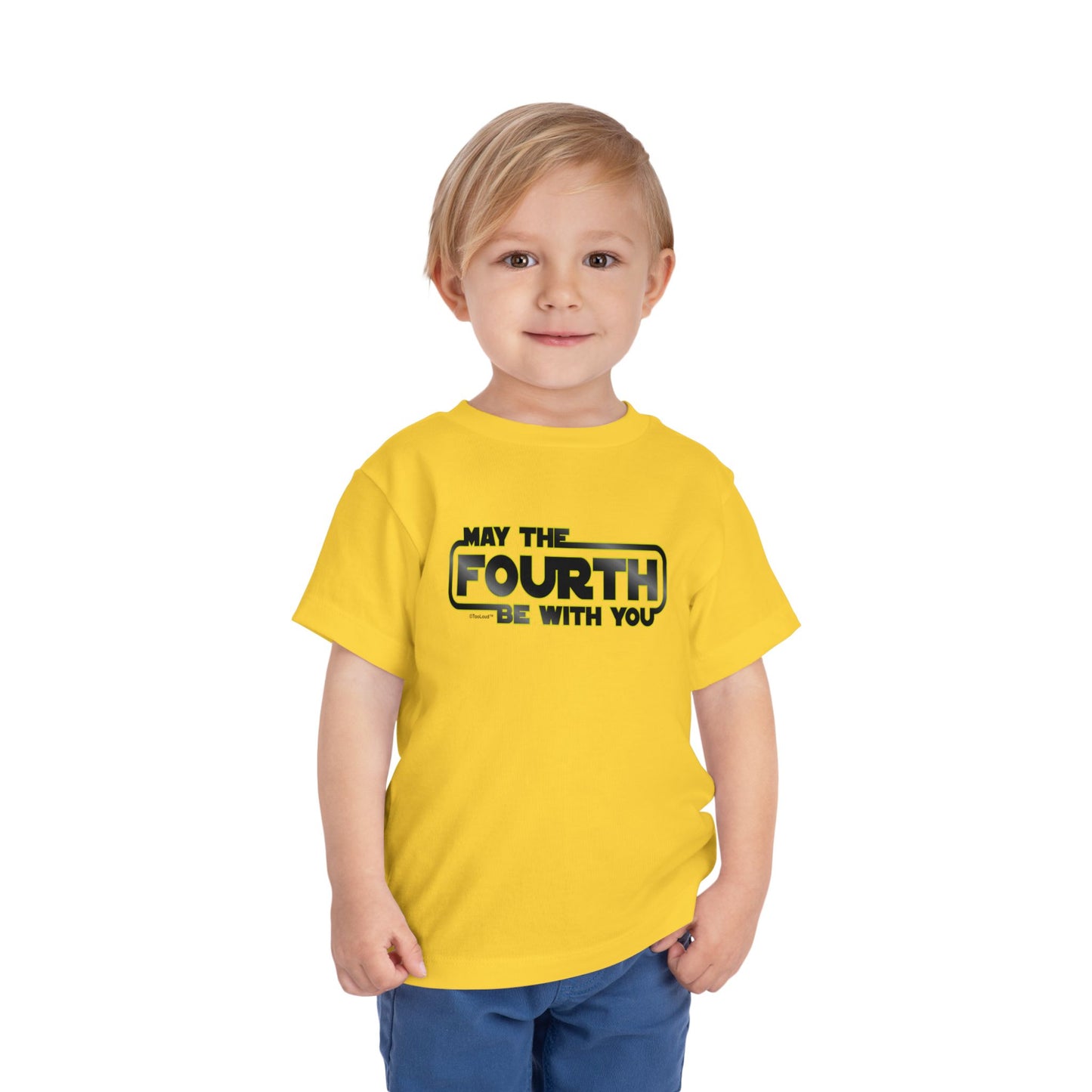 May The Fourth Be with You Toddler T-Shirt by TOOLOUD