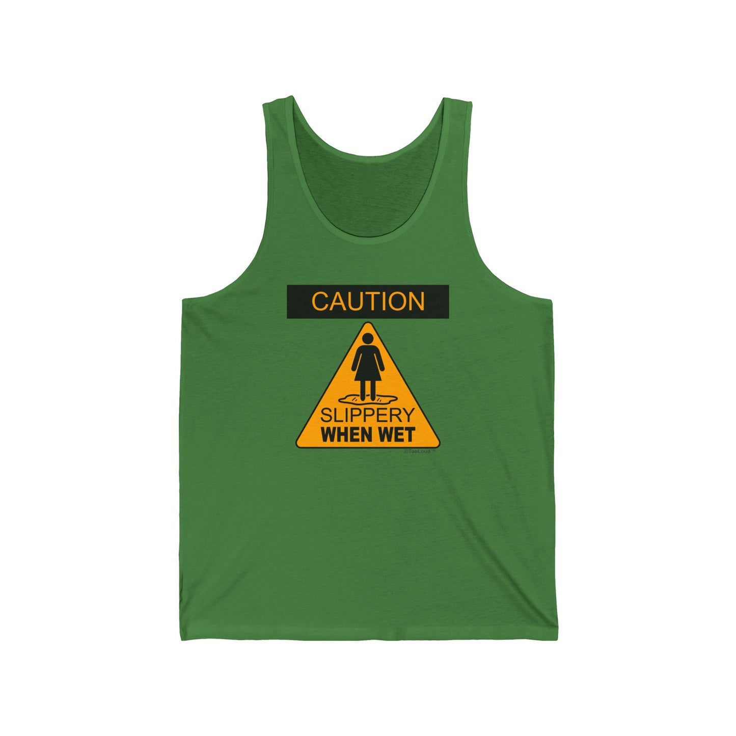 Slippery When Wet Adult Tank Top by TOOLOUD