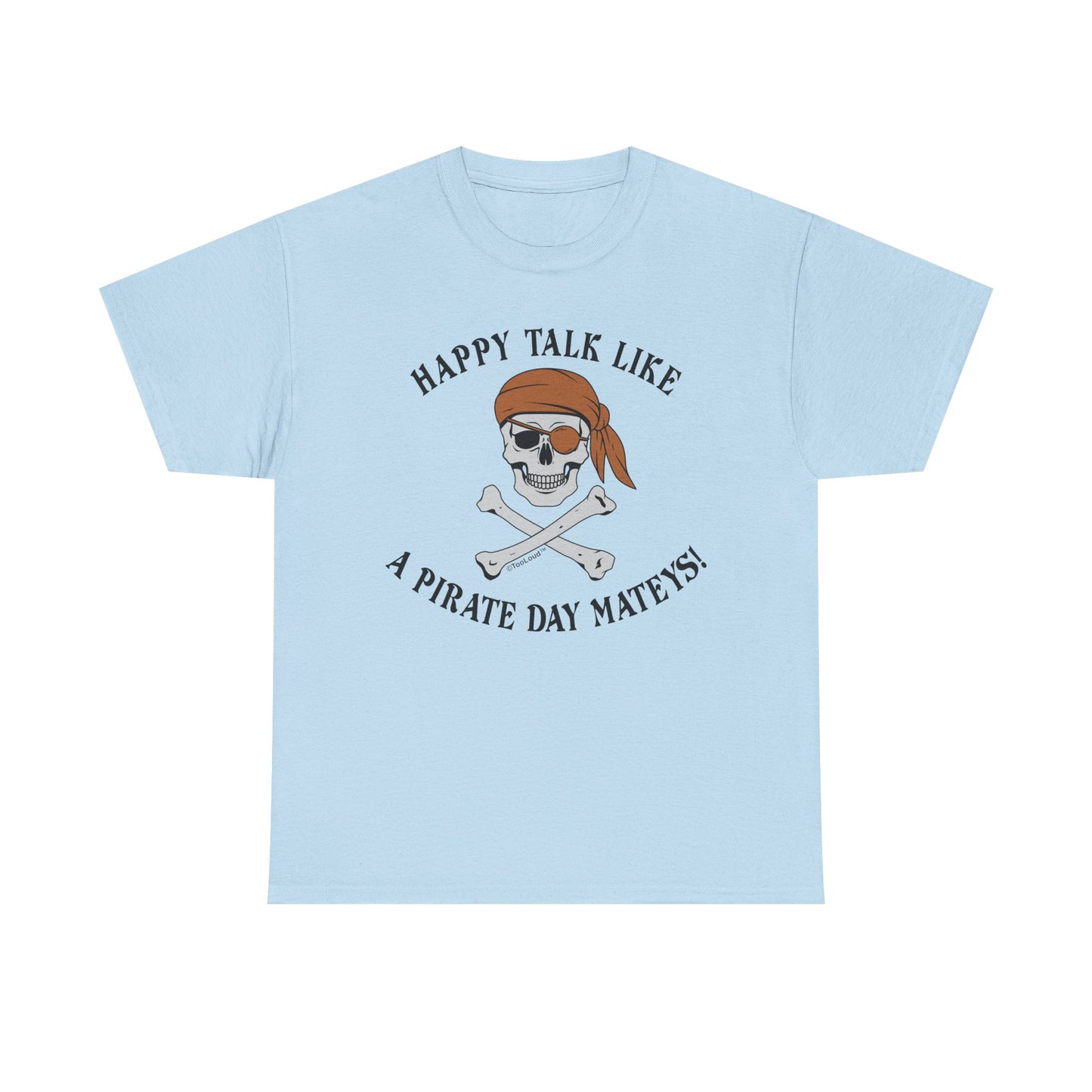 Captivating Pirate Day Mateys Adult Unisex T-Shirt by TOOLOUD