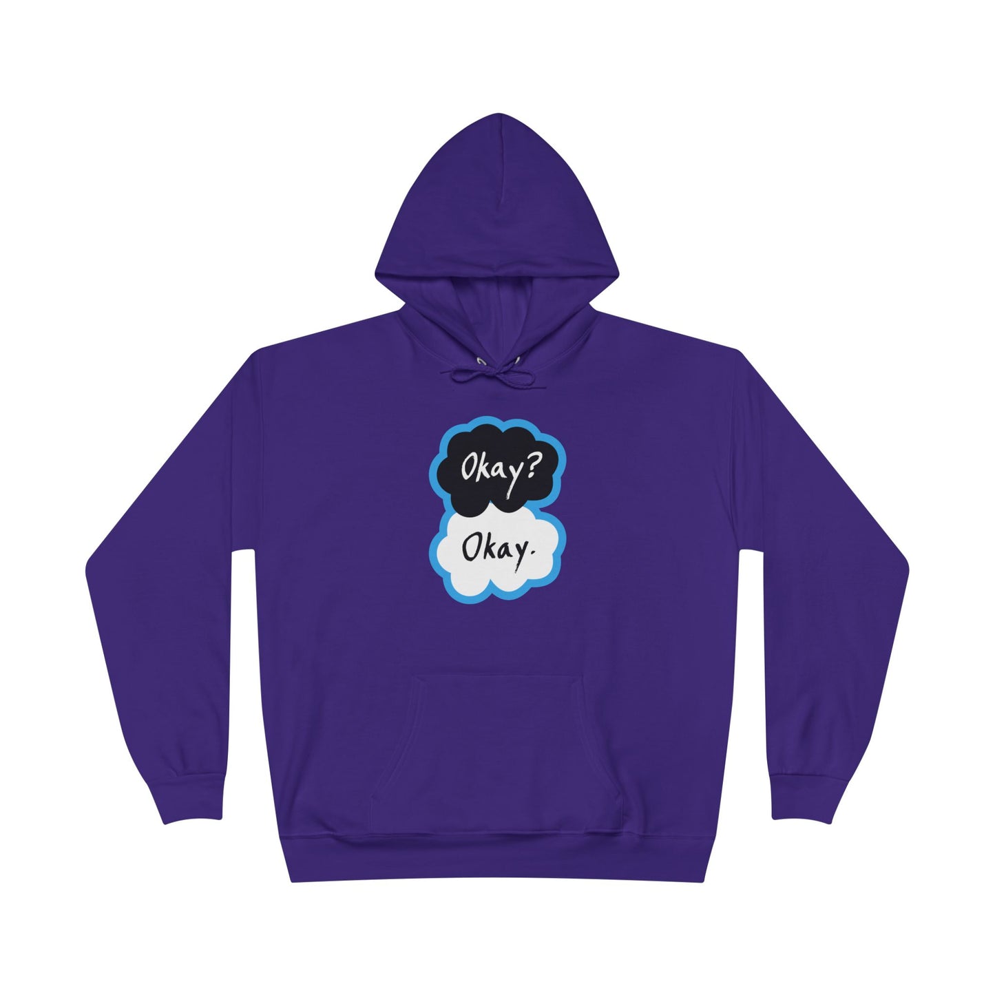 Okay? Okay. Adult Hoodie Sweatshirt by TOOLOUD