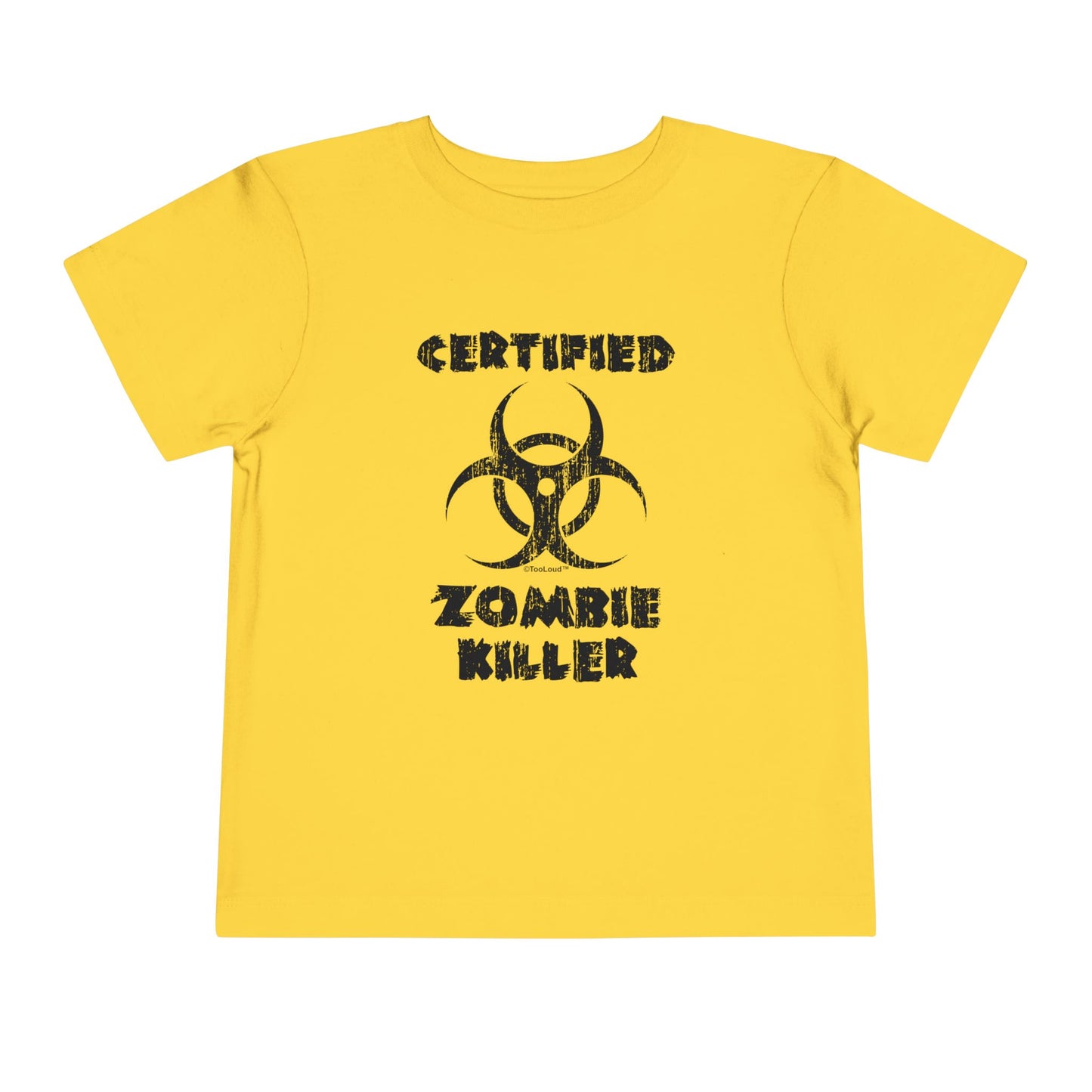 Certified Zombie Killer - Biohazard Toddler T-Shirt by TOOLOUD