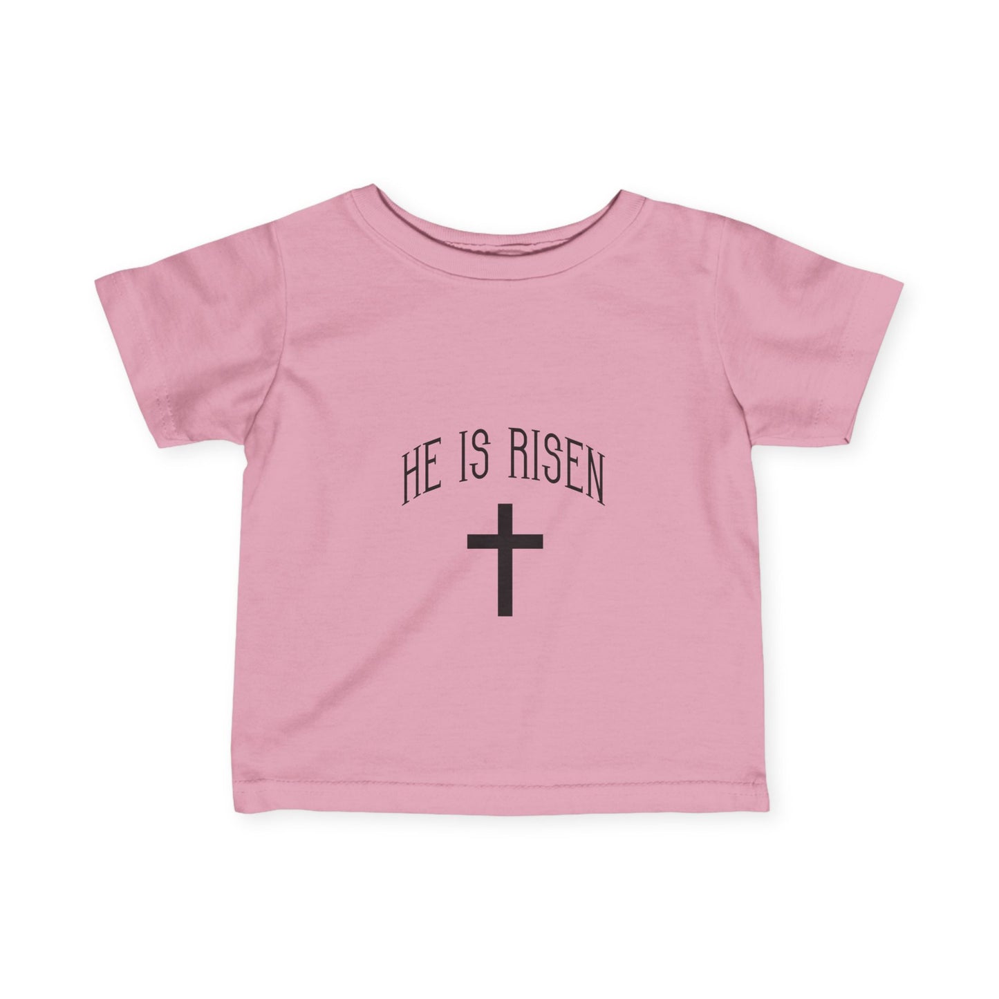 He Is Risen Easter Infant Baby T-Shirt by TOOLOUD