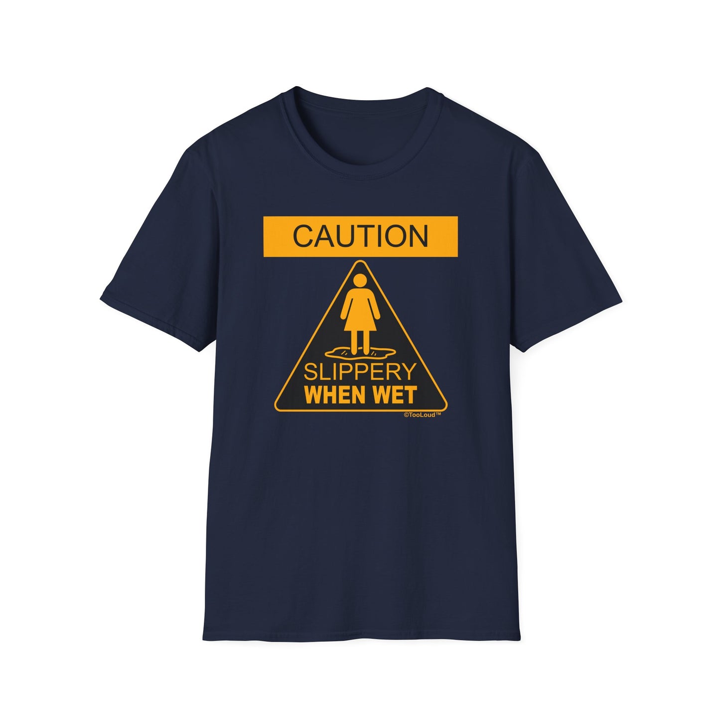 Slippery When Wet Women's Dark T-Shirt by TOOLOUD