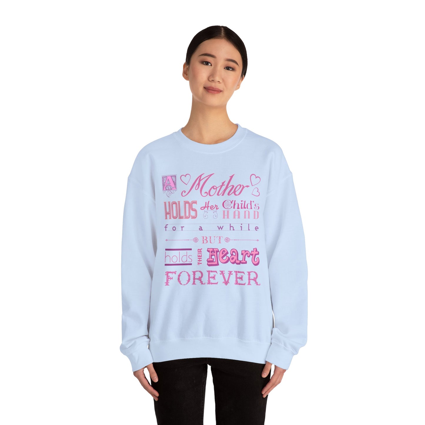 A Mother Holds - Mother's Day Sweatshirt by TOOLOUD