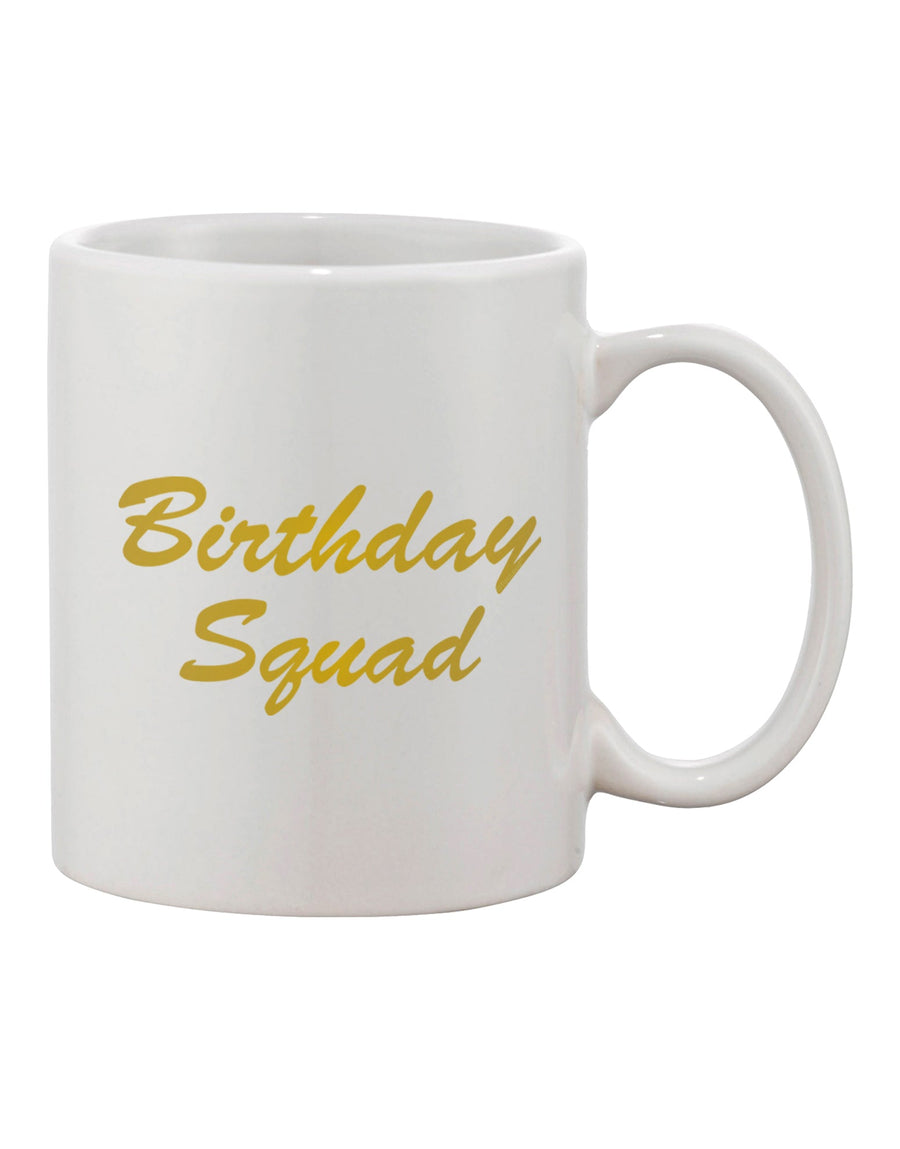 11 oz Birthday Squad Text Printed Coffee Mug - TooLoud-11 OZ Coffee Mug-TooLoud-White-Davson Sales