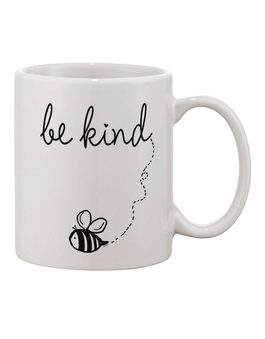 11 oz Coffee Mug - Expertly Printed with a Gentle Reminder to Be Kind - TooLoud-11 OZ Coffee Mug-TooLoud-Davson Sales