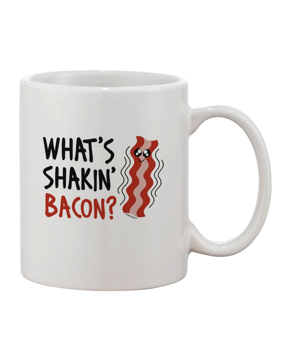 11 oz Coffee Mug - Perfect for Bacon Lovers TooLoud-11 OZ Coffee Mug-TooLoud-White-Davson Sales
