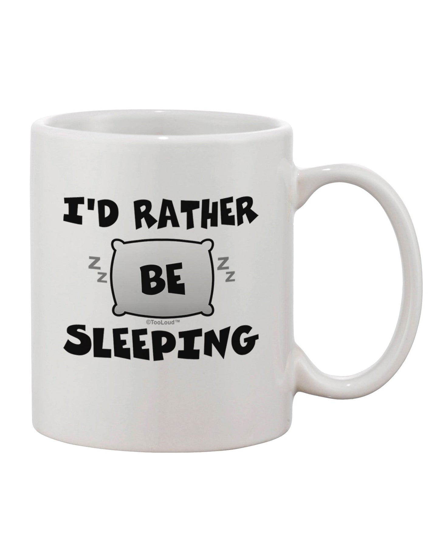 11 oz Printed Coffee Mug - Perfect for Those Who Prefer a Good Night's Rest - TooLoud-11 OZ Coffee Mug-TooLoud-White-Davson Sales