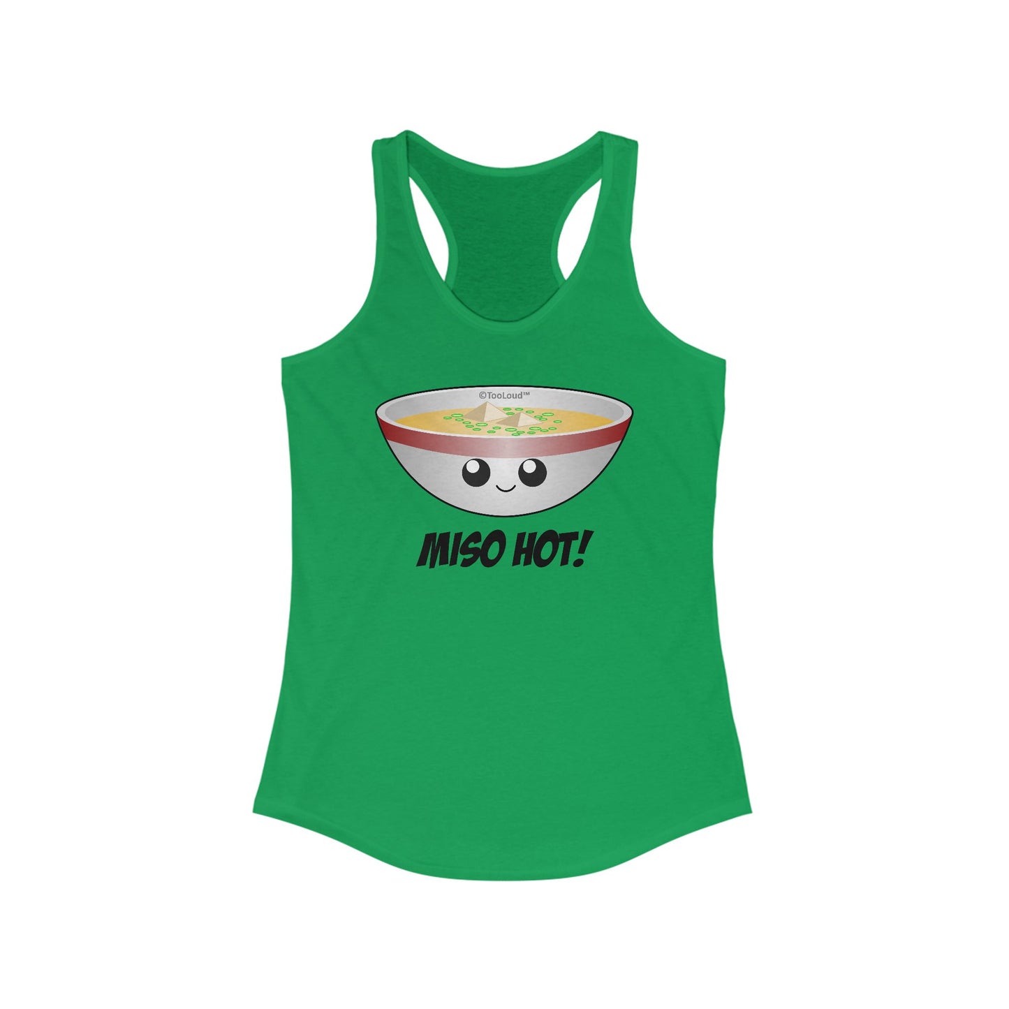 Miso Hot - Cute Miso Soup Bowl Women's Racerback Tank Top by TOOLOUD
