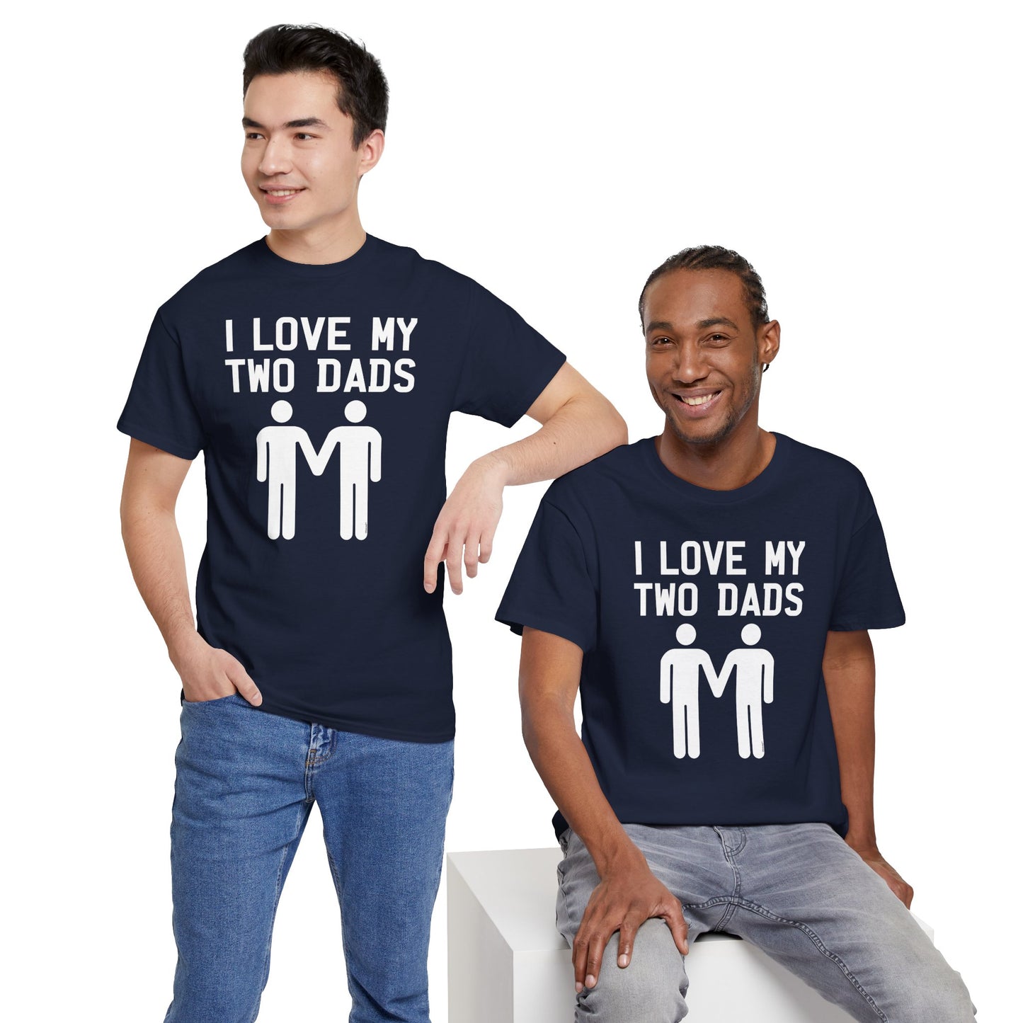 I Love My Two Dads Gay Fathers Unisex Dark T-Shirt by TOOLOUD