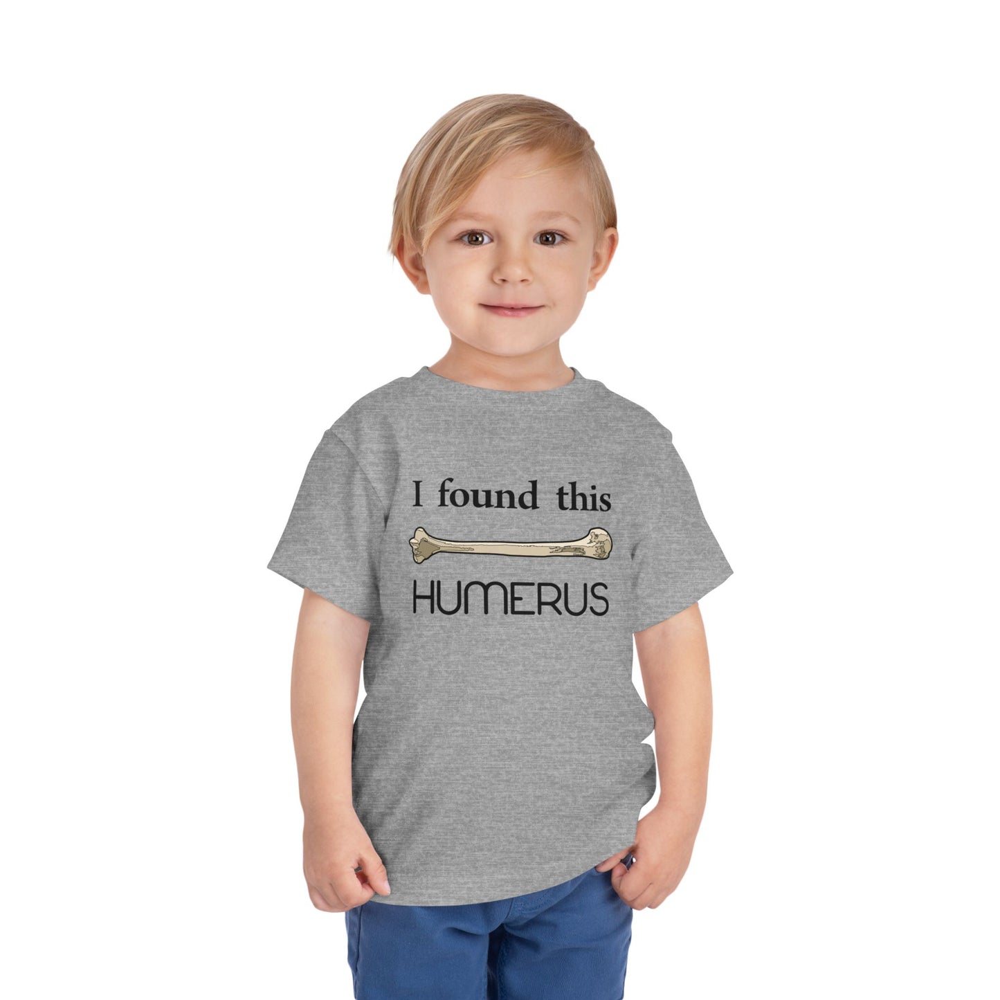 I Found This Humerus - Science Humor Toddler T-Shirt by TOOLOUD