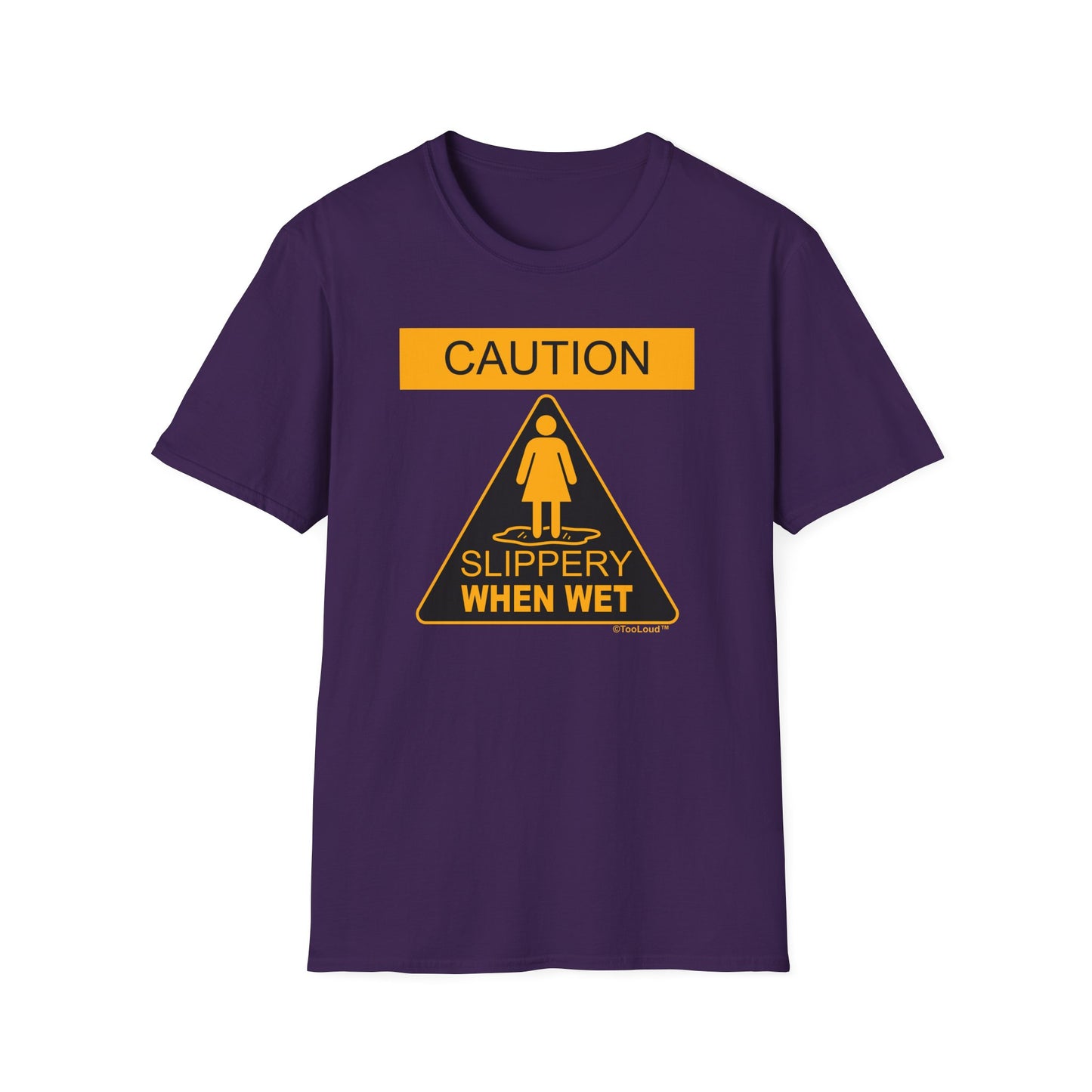 Slippery When Wet Women's Dark T-Shirt by TOOLOUD