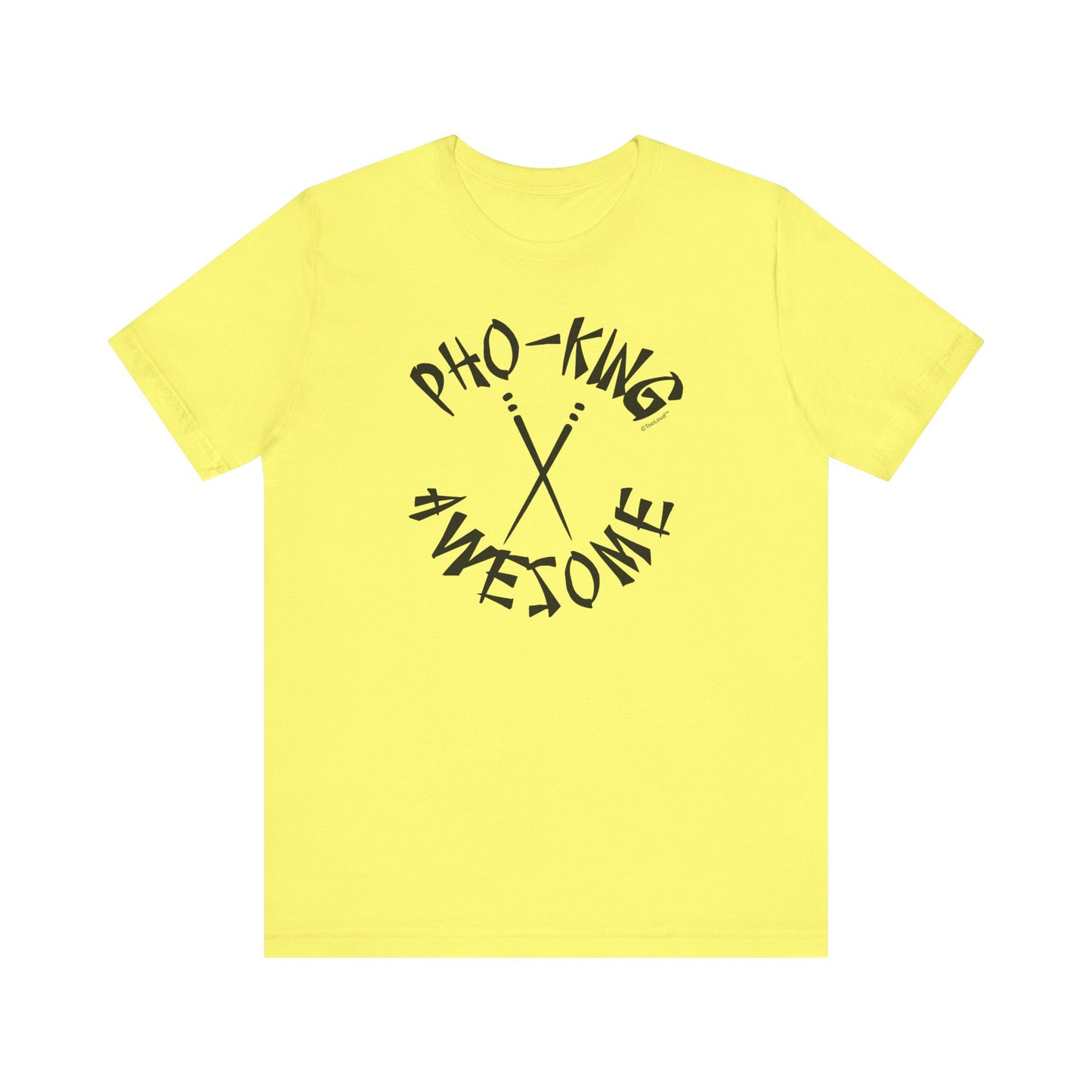 Pho King Awesome Funny Vietnamese Soup Vietnam Foodie Humor Adult T-Shirt by TOOLOUD