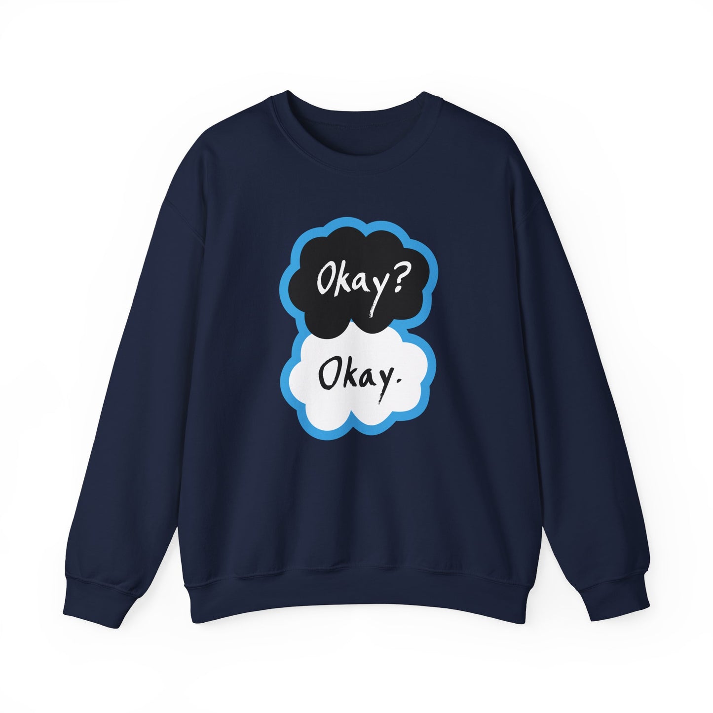 Okay? Okay. Quote Adult Sweatshirt by TOOLOUD
