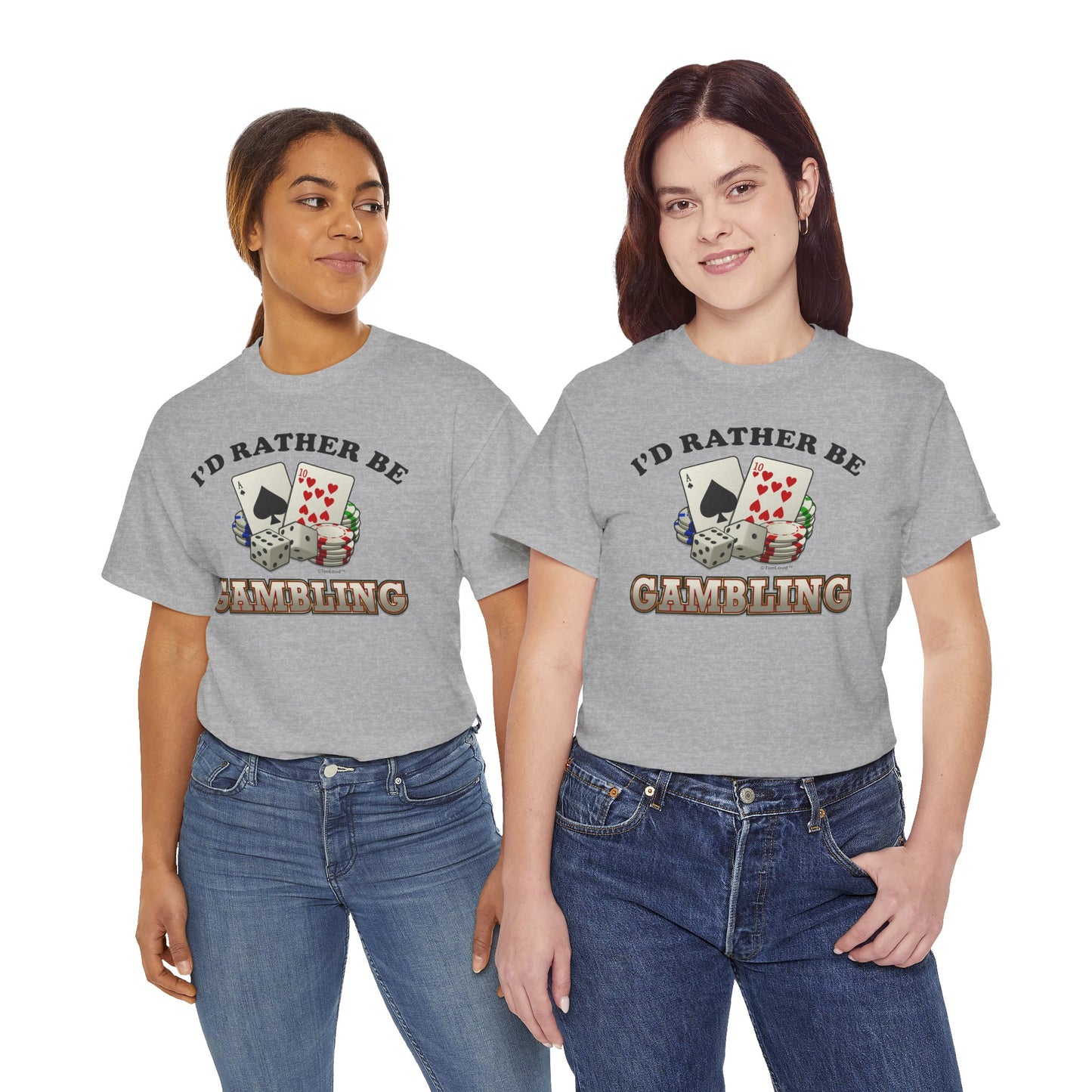 I'd Rather Be Gambling Adult T-Shirt for Enthusiastic Gamblers in All by TOOLOUD