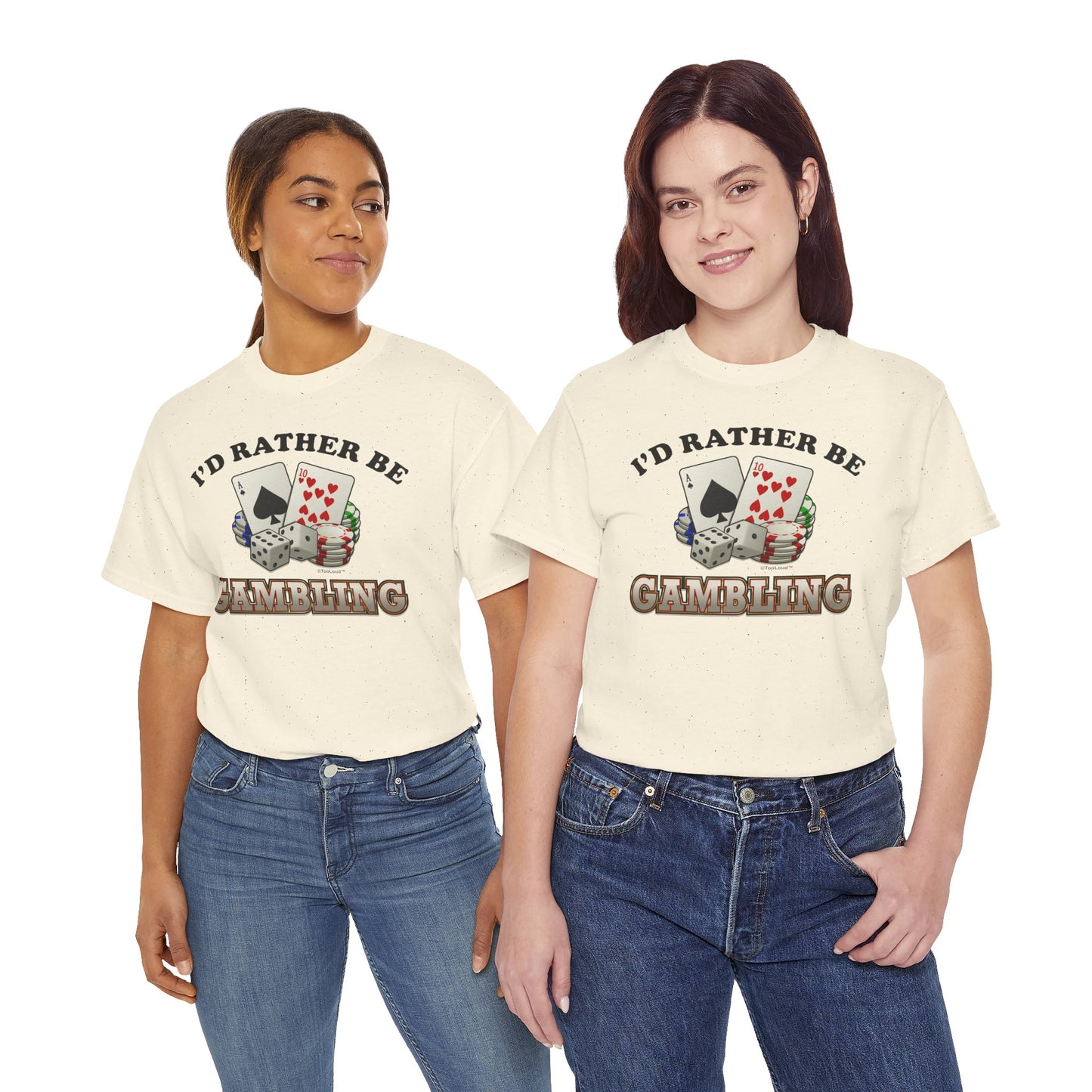 I'd Rather Be Gambling Adult T-Shirt for Enthusiastic Gamblers in All by TOOLOUD