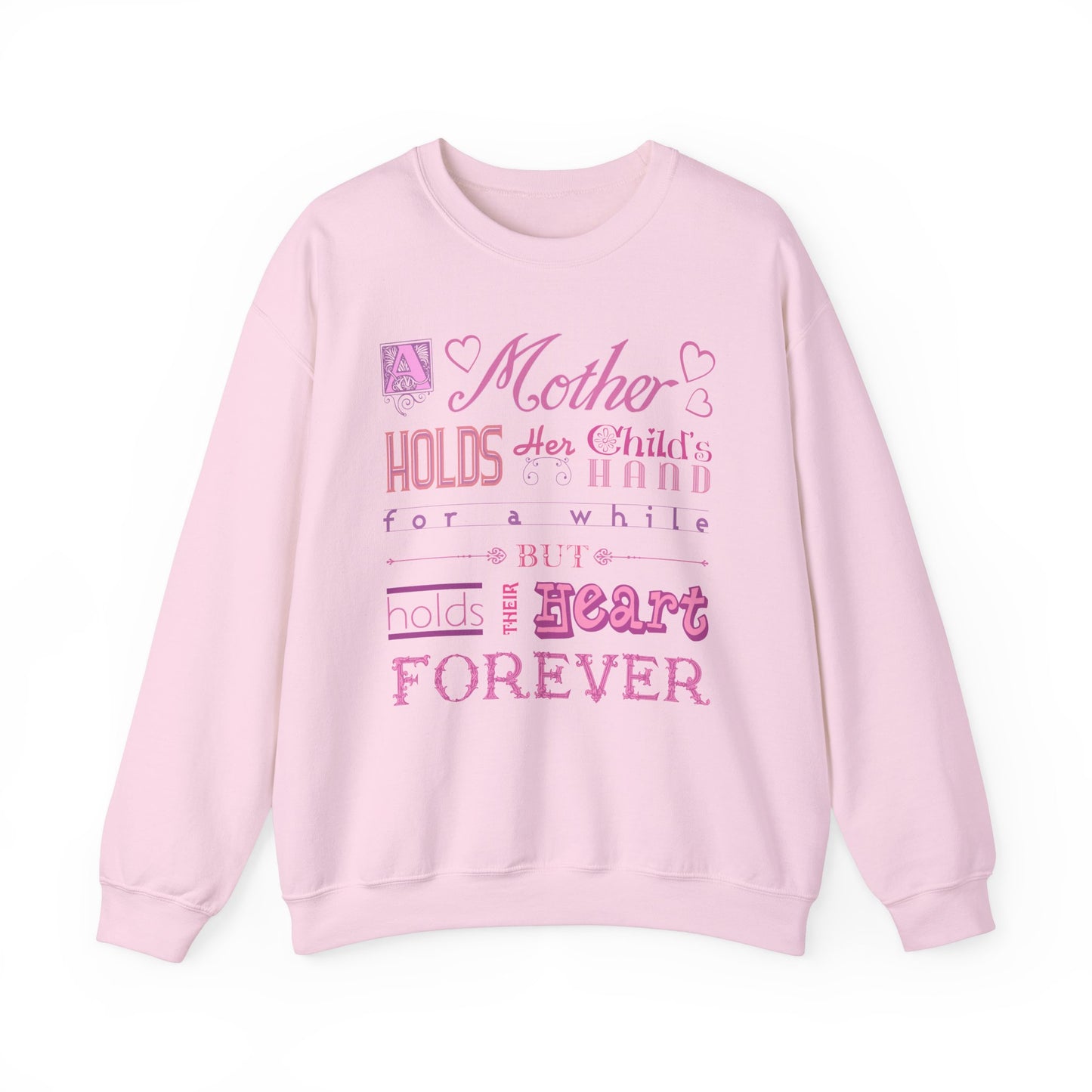 A Mother Holds - Mother's Day Sweatshirt by TOOLOUD