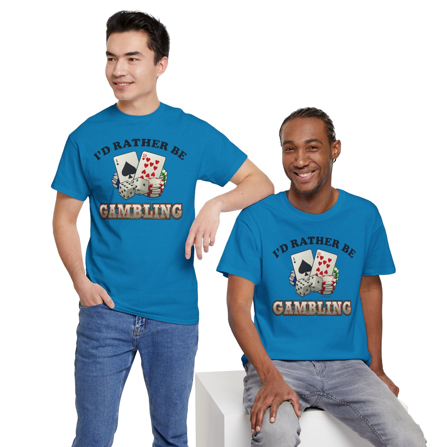I'd Rather Be Gambling Adult T-Shirt for Enthusiastic Gamblers in All by TOOLOUD