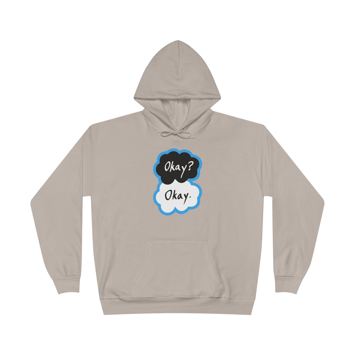 Okay? Okay. Adult Hoodie Sweatshirt by TOOLOUD