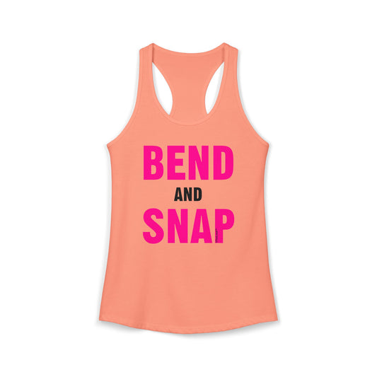 Bend and Snap Pink Text Women's Racerback Tank Top by TOOLOUD