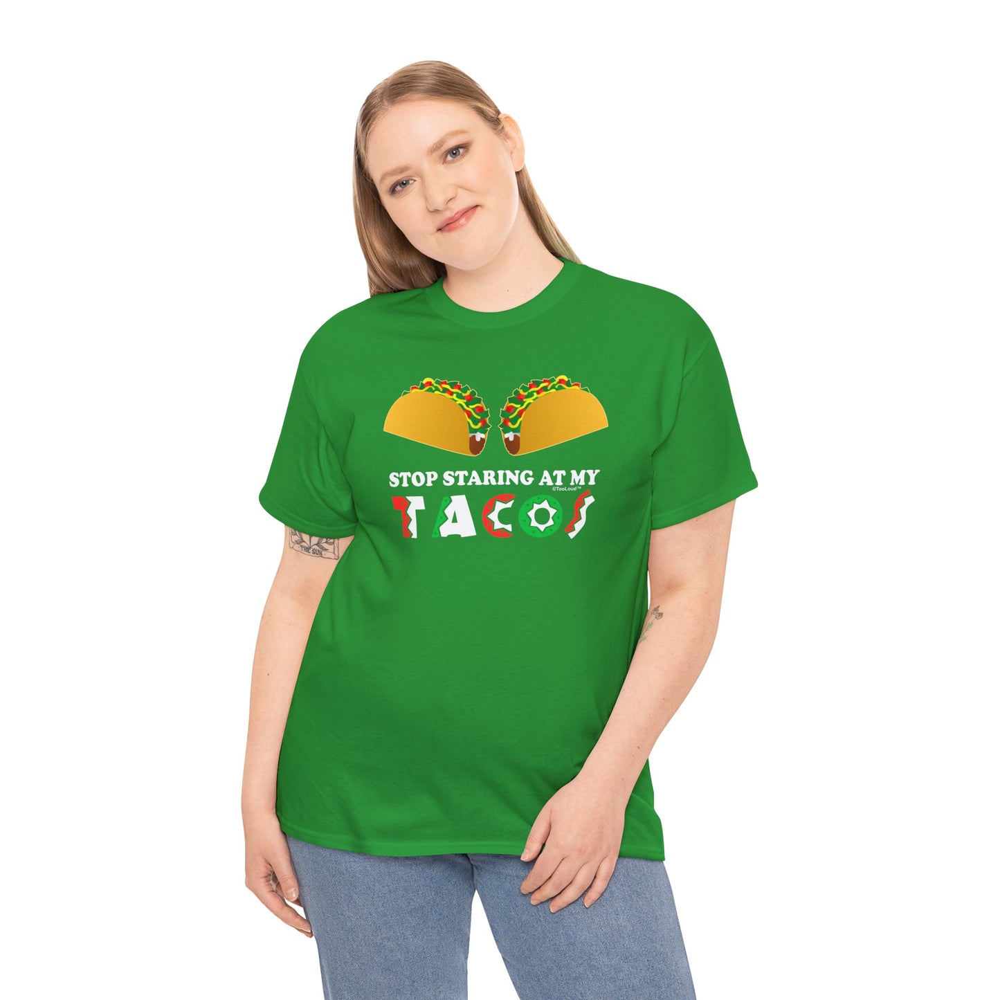 Stop Staring At My Tacos Adult T-Shirt by TOOLOUD
