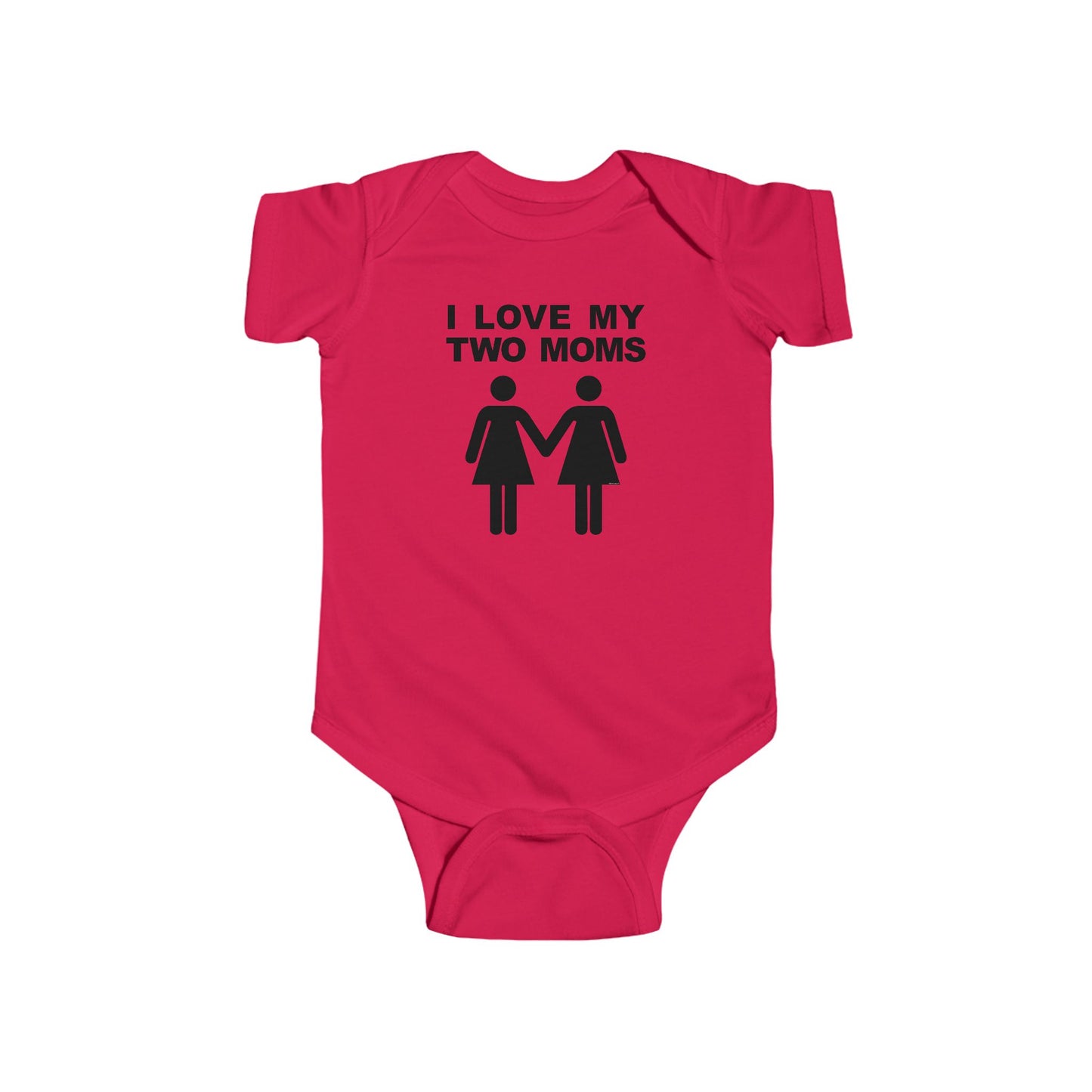 I Love My Two Moms Lesbian Mother Cute Infant One-Piece Baby Bodysuit by TOOLOUD
