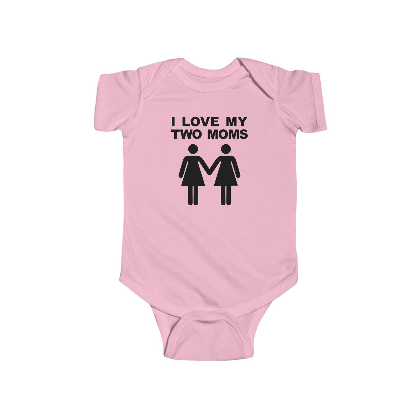 I Love My Two Moms Lesbian Mother Cute Infant One-Piece Baby Bodysuit by TOOLOUD