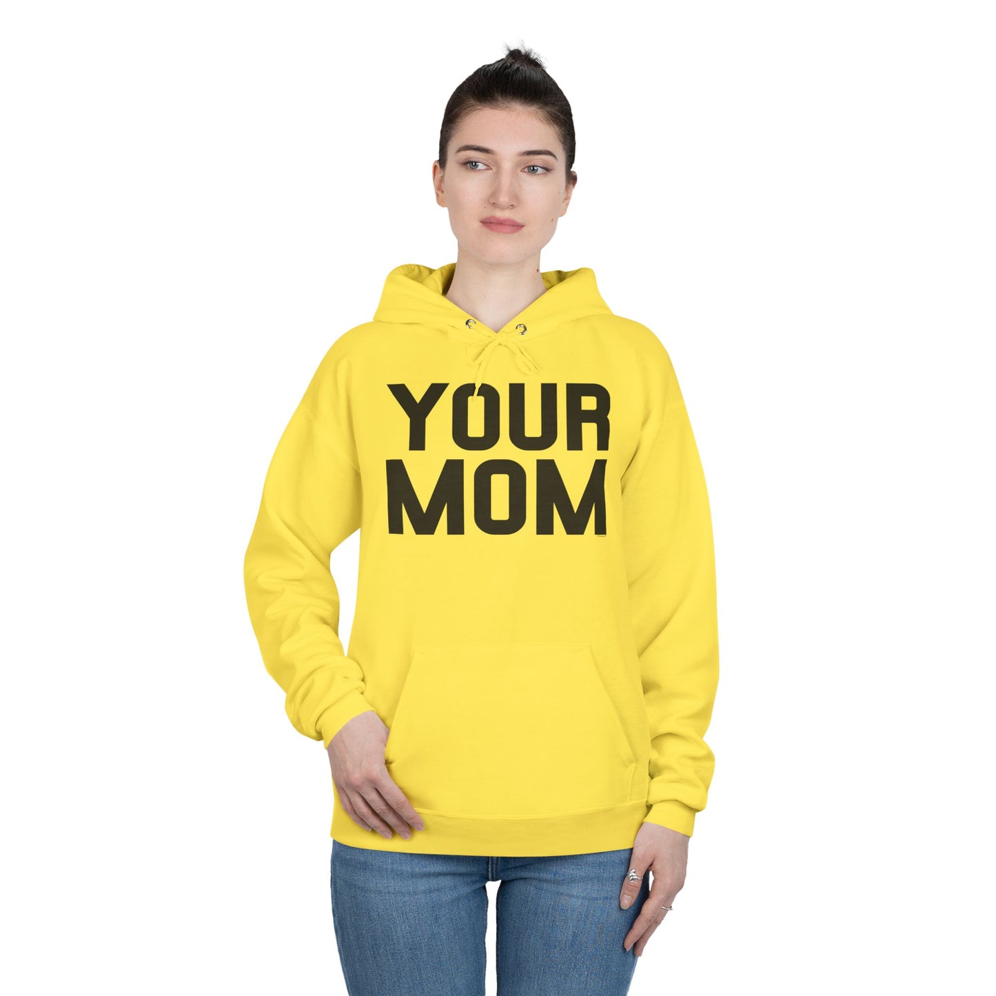 Your Mom Hoodie Pullover Sweatshirt by TOOLOUD