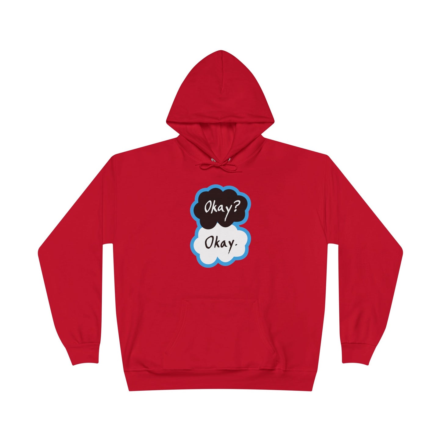 Okay? Okay. Adult Hoodie Sweatshirt by TOOLOUD