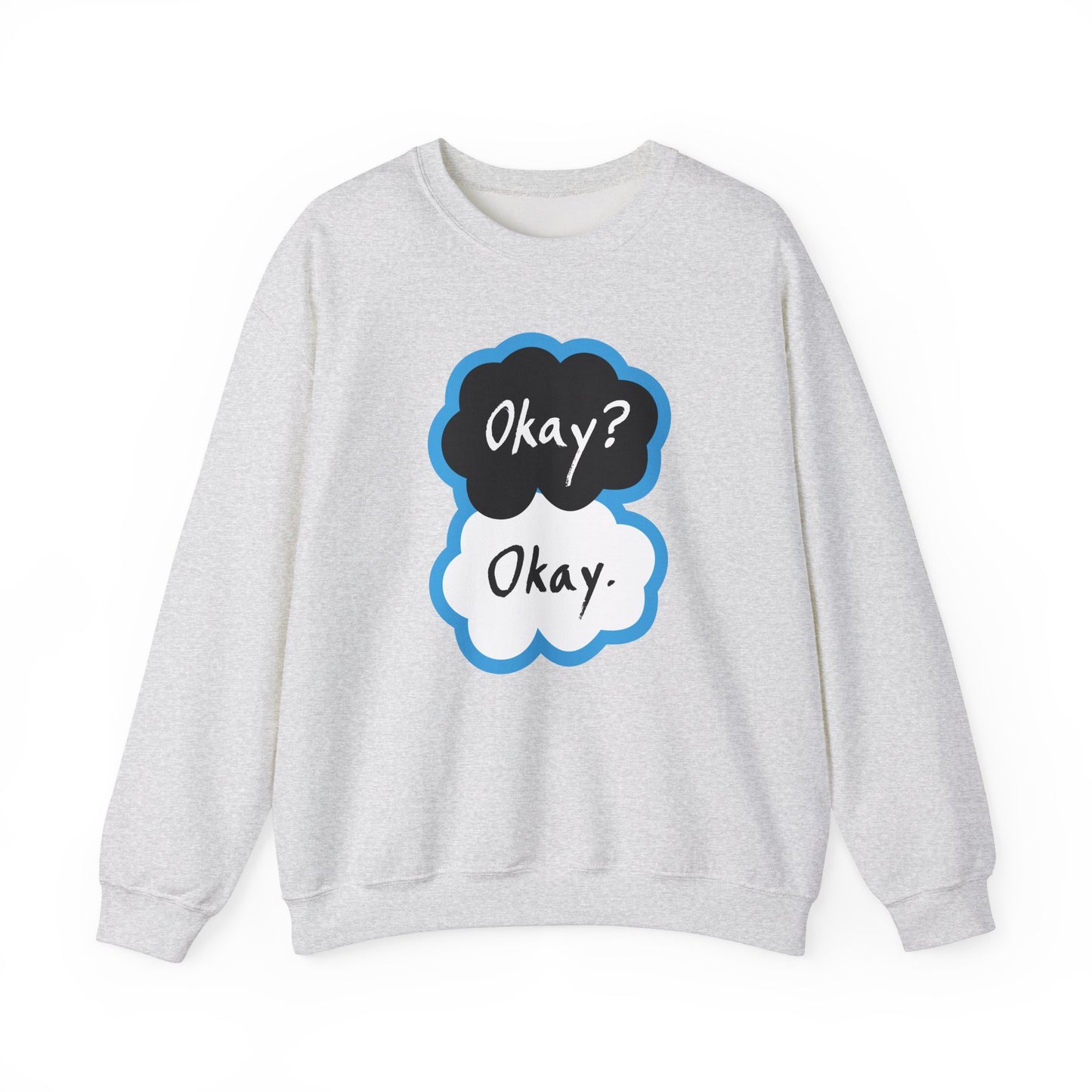 Okay? Okay. Quote Adult Sweatshirt by TOOLOUD