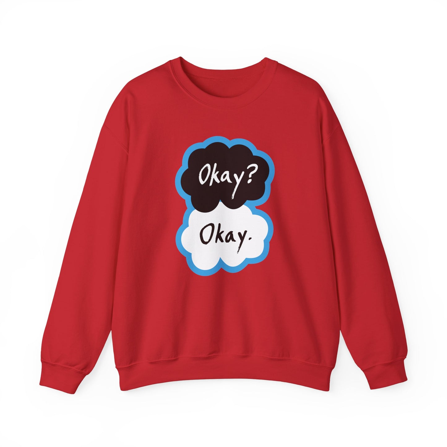 Okay? Okay. Quote Adult Sweatshirt by TOOLOUD