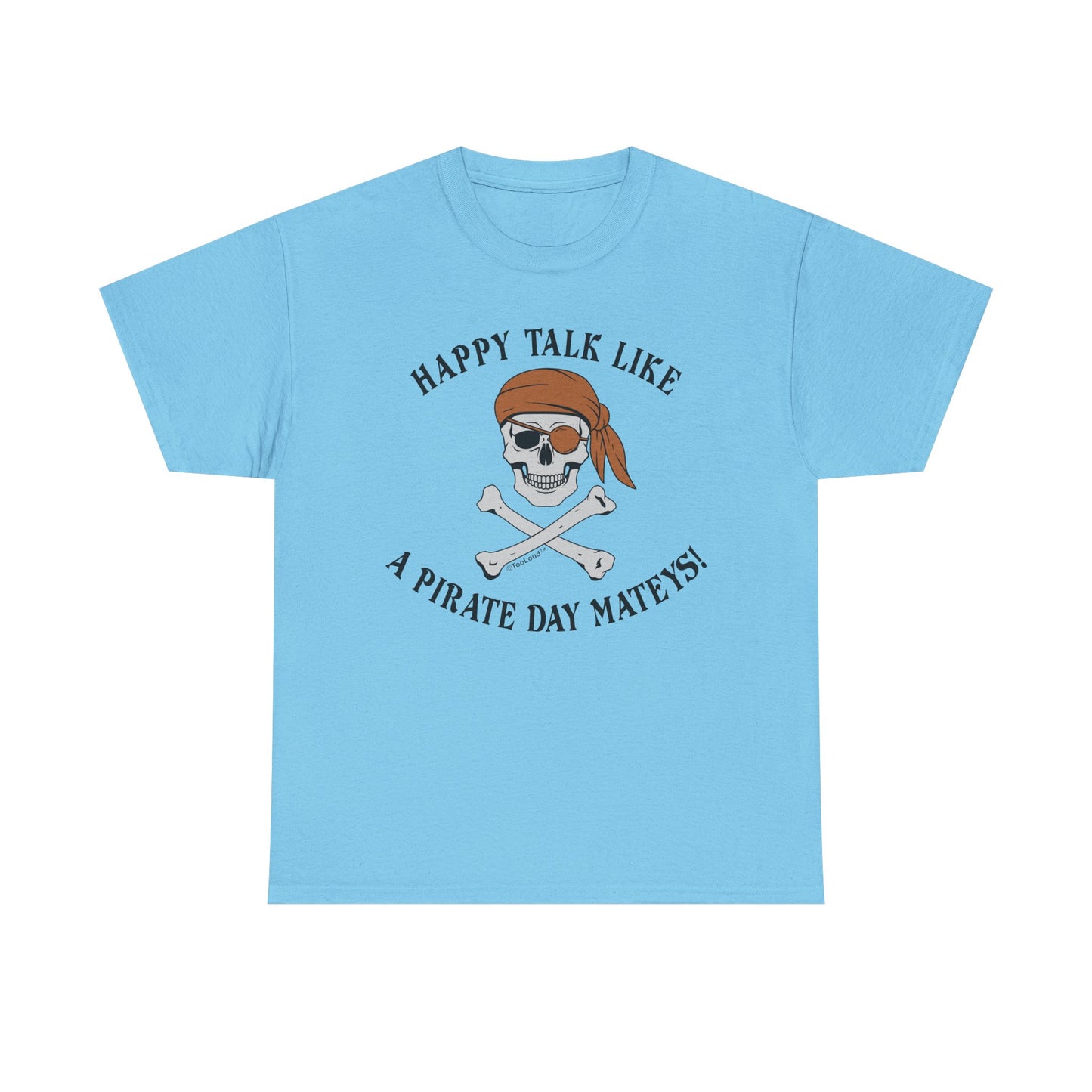 Captivating Pirate Day Mateys Adult Unisex T-Shirt by TOOLOUD