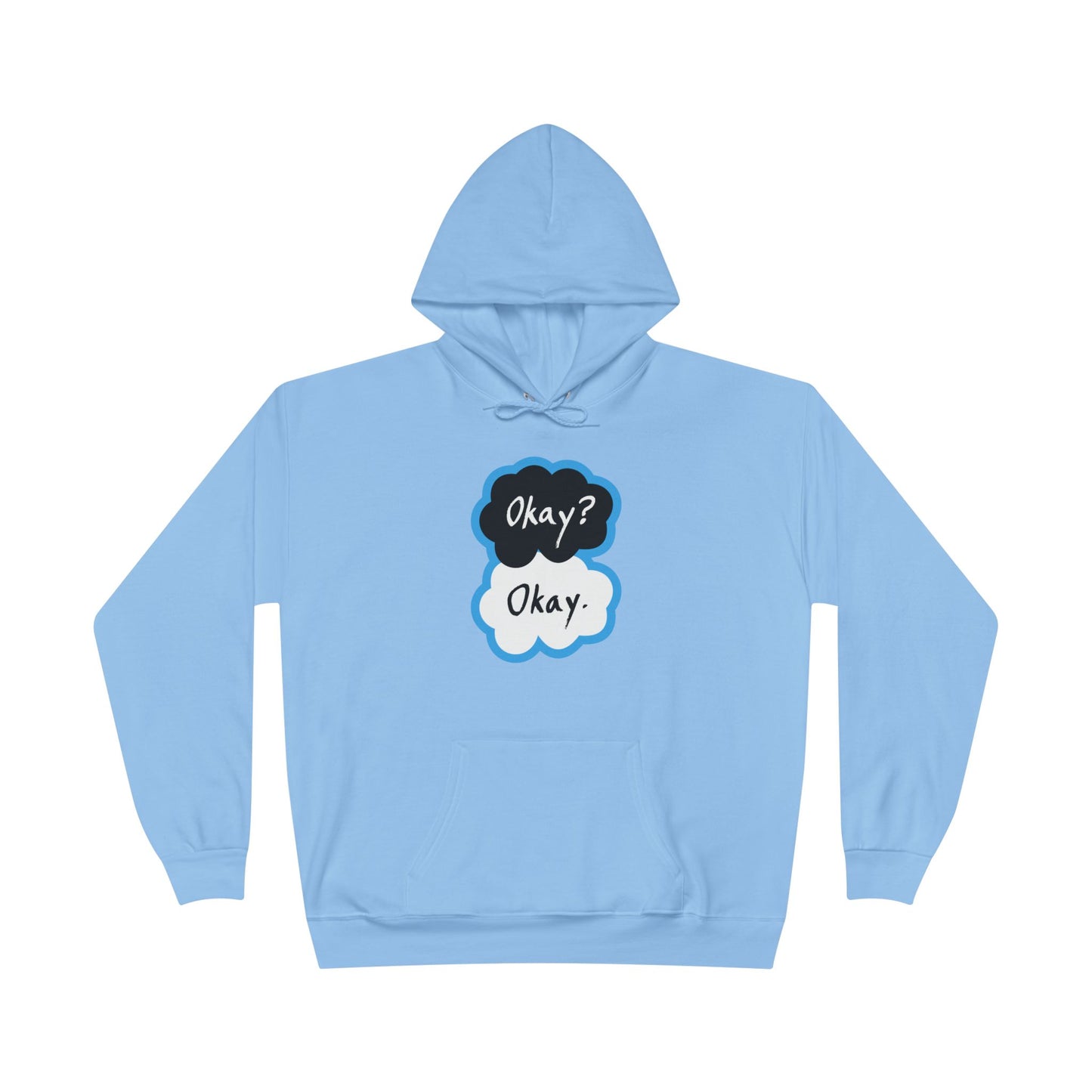 Okay? Okay. Adult Hoodie Sweatshirt by TOOLOUD