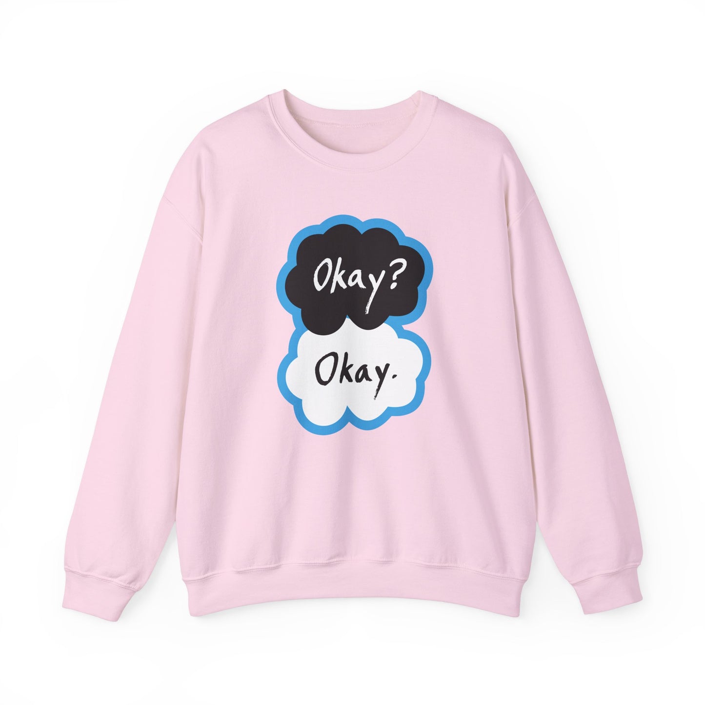 Okay? Okay. Quote Adult Sweatshirt by TOOLOUD