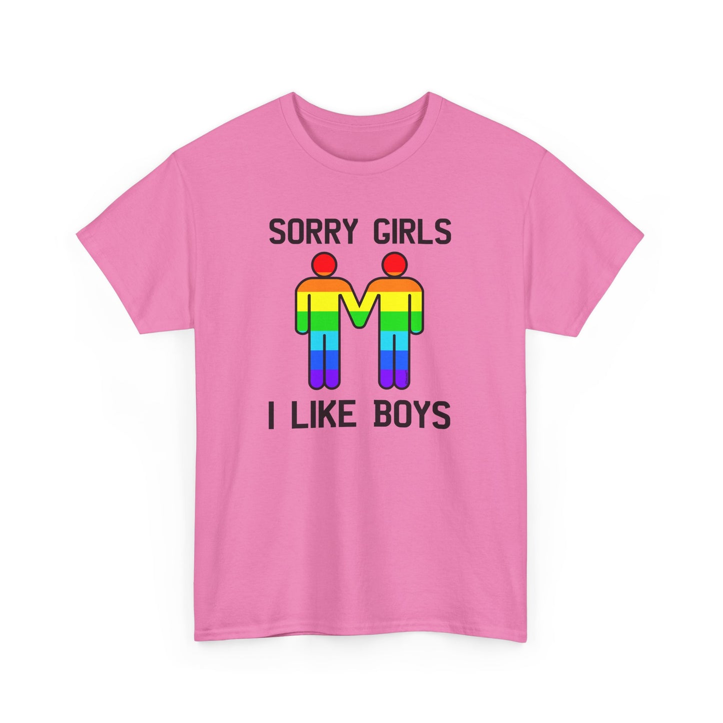 Sorry Girls I Like Boys Gay Rainbow Unisex Cotton T-Shirt by TOOLOUD
