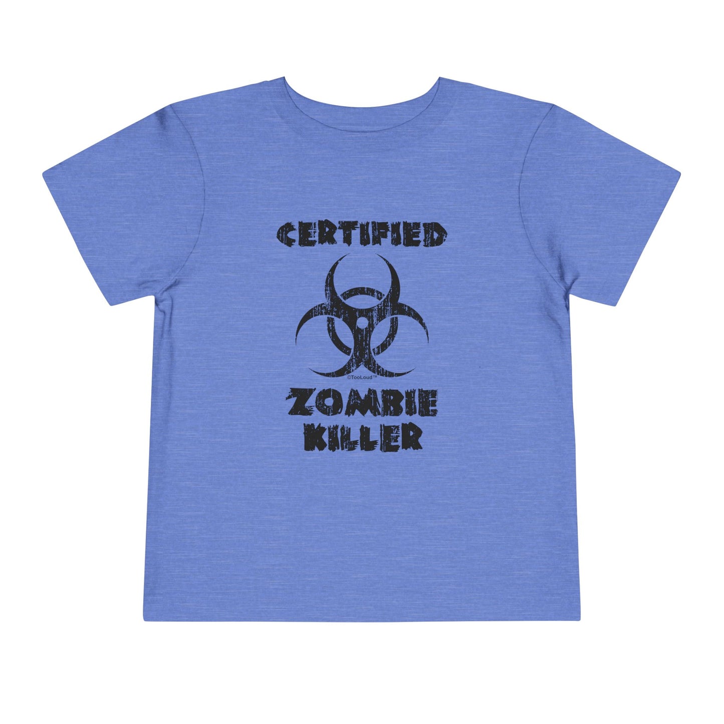 Certified Zombie Killer - Biohazard Toddler T-Shirt by TOOLOUD