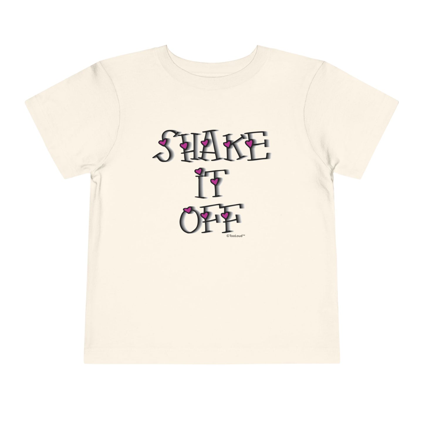 Shake It Off Text Cute with Hearts Toddler T-Shirt by TOOLOUD