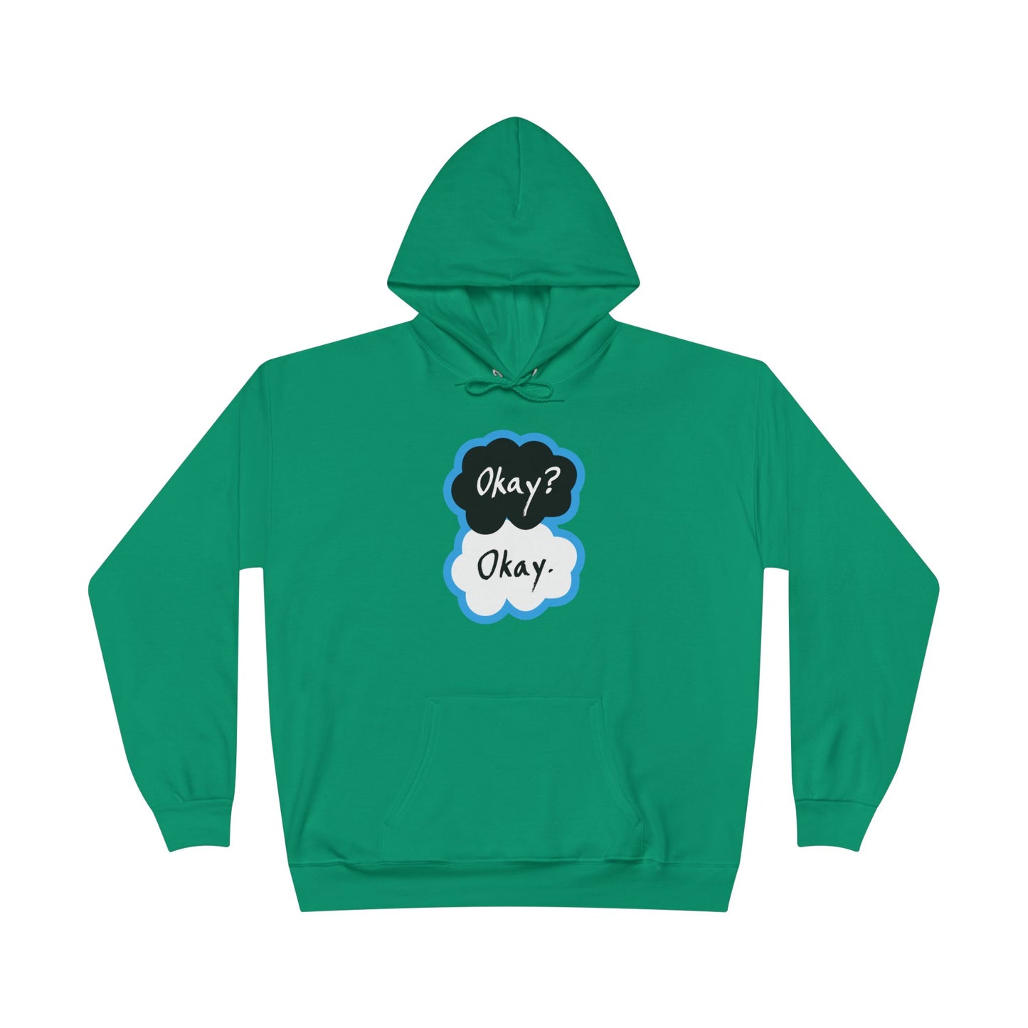 Okay? Okay. Adult Hoodie Sweatshirt by TOOLOUD