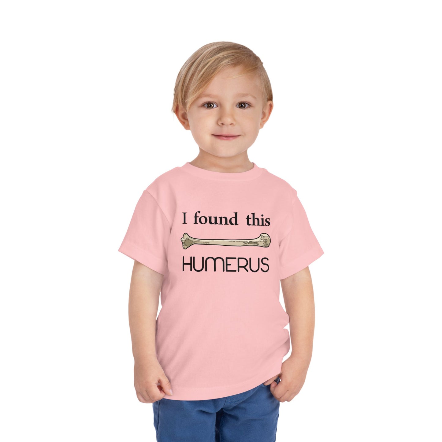 I Found This Humerus - Science Humor Toddler T-Shirt by TOOLOUD