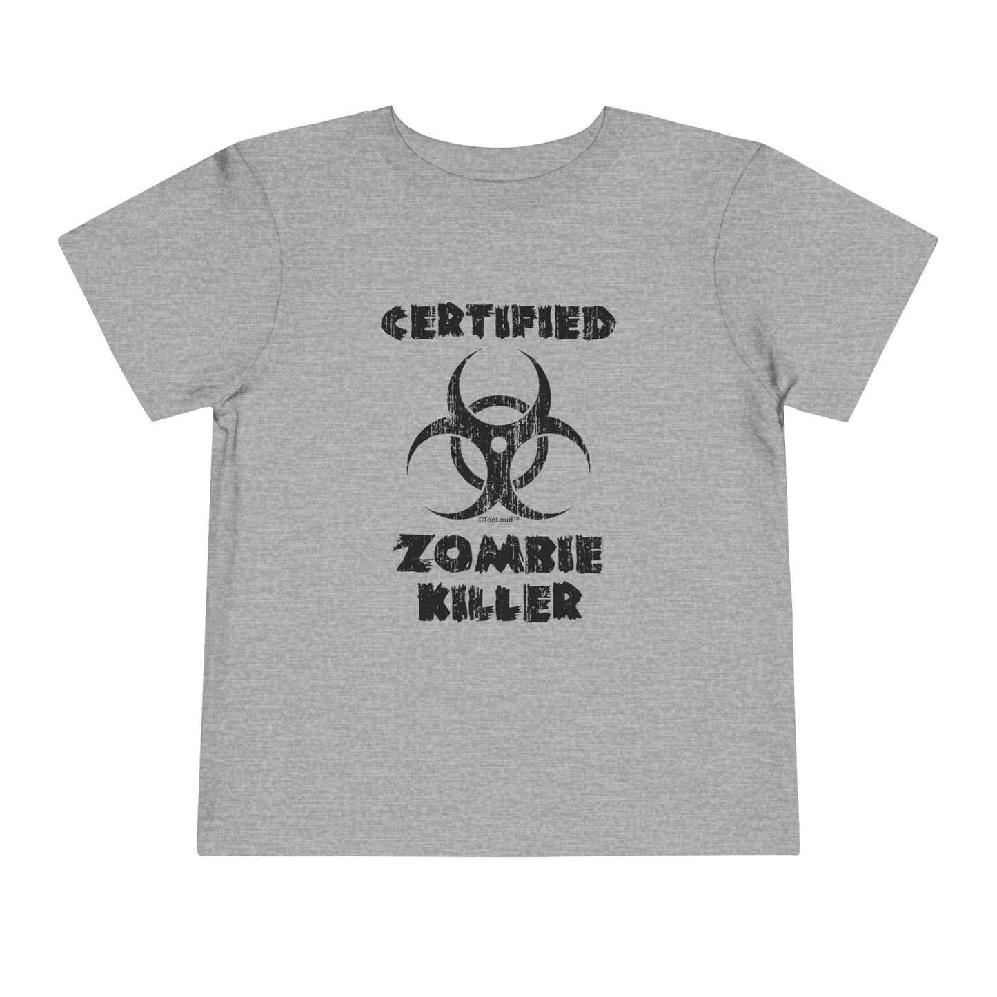 Certified Zombie Killer - Biohazard Toddler T-Shirt by TOOLOUD
