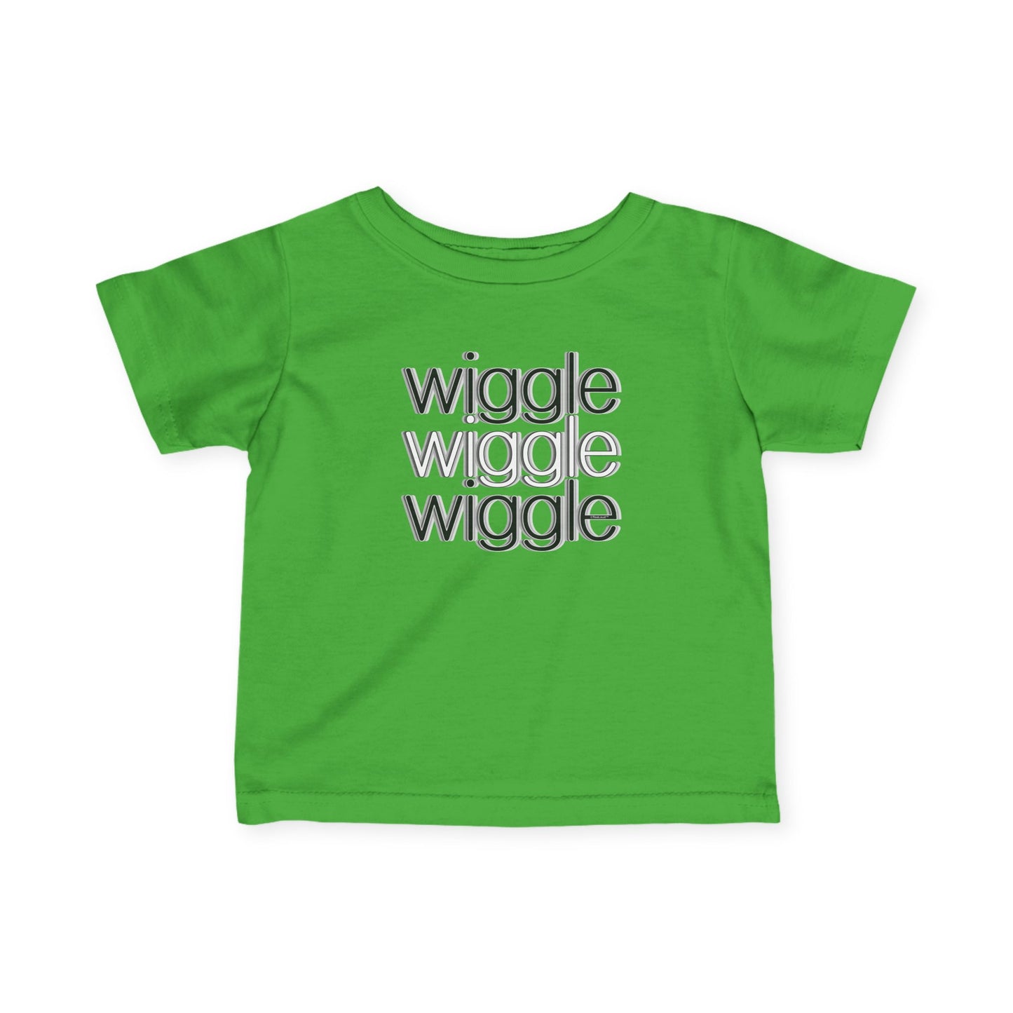 Wiggle Wiggle Wiggle - Text Cute Infant T-Shirt by TOOLOUD