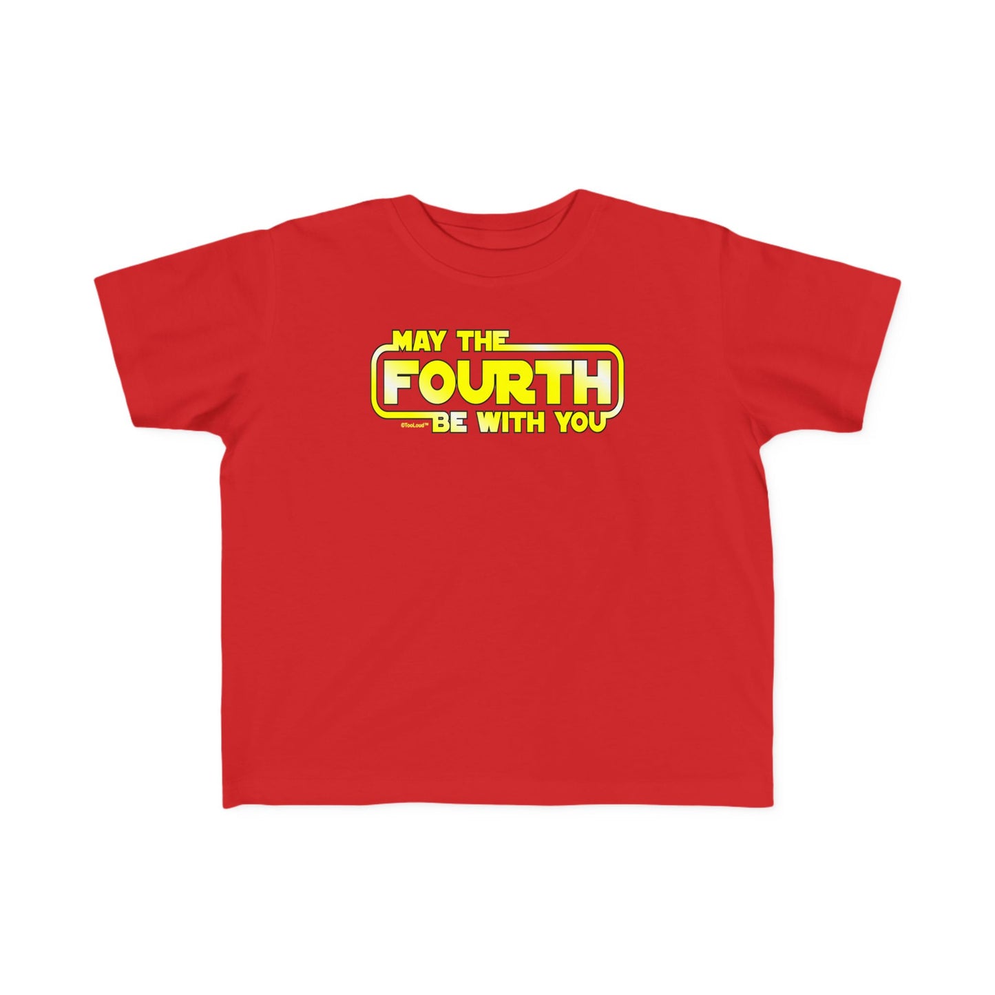 May The Fourth Be with You Toddler Dark T-Shirt by TOOLOUD