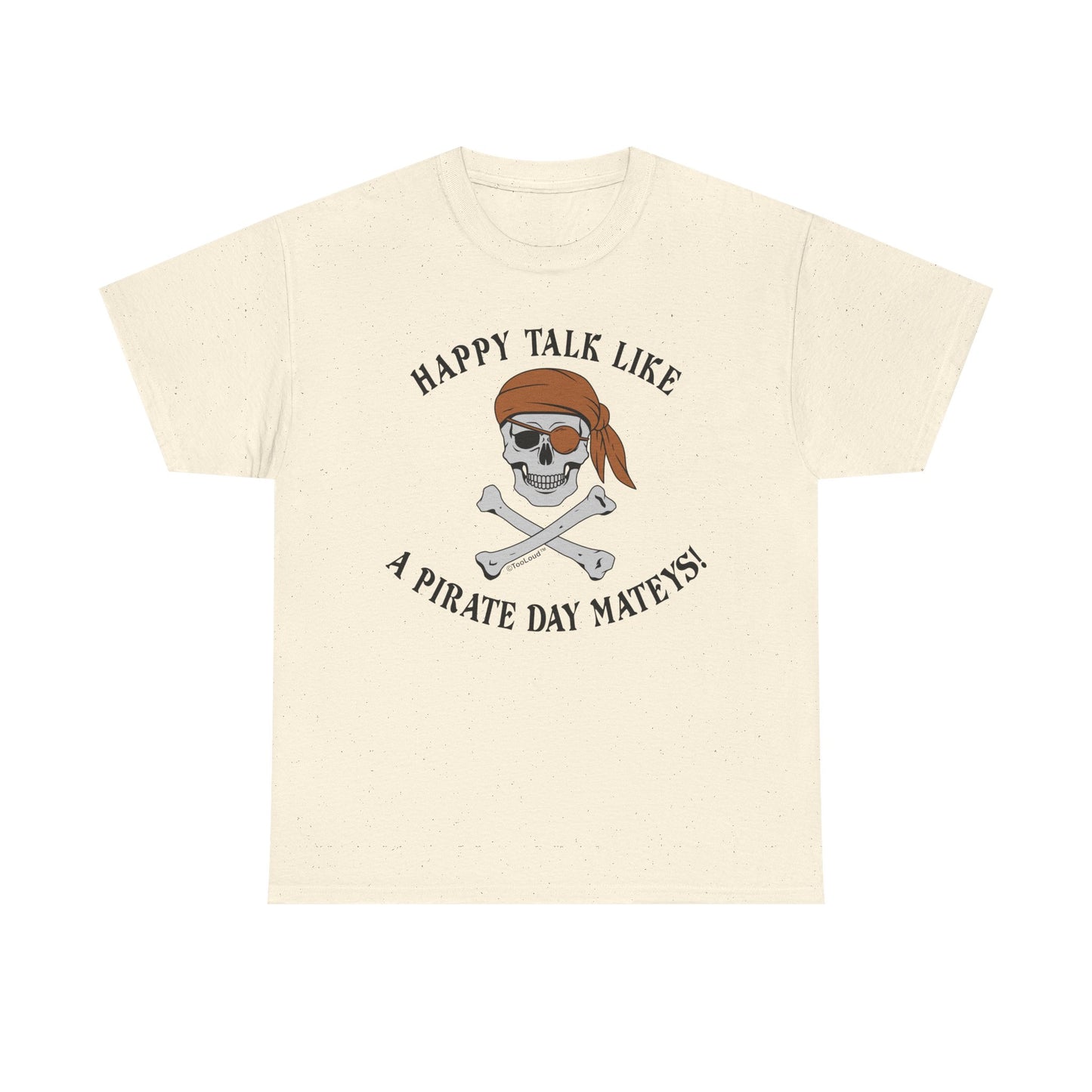 Captivating Pirate Day Mateys Adult Unisex T-Shirt by TOOLOUD