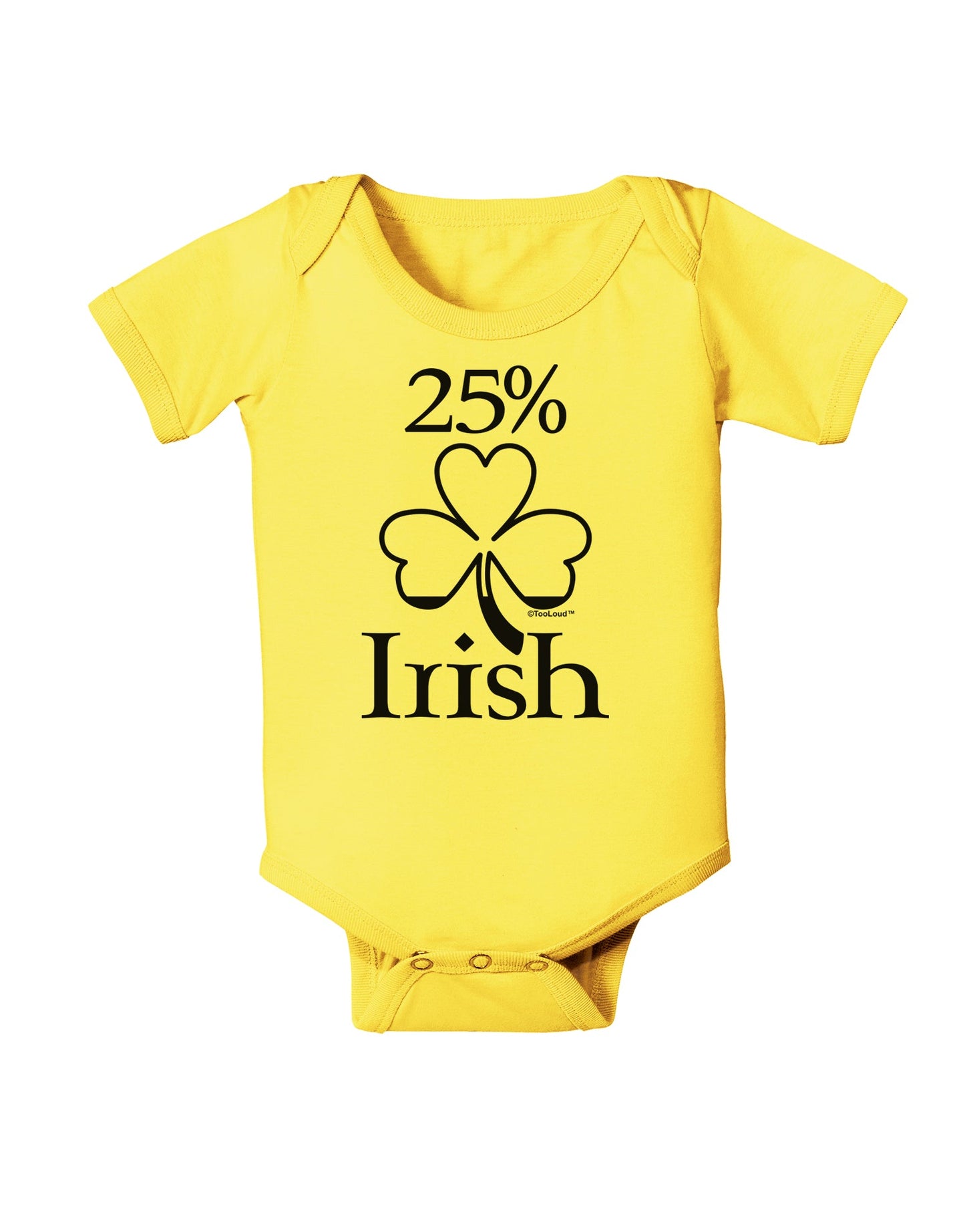 25 Percent Irish - St Patricks Day Baby Romper Bodysuit by TooLoud-Baby Romper-TooLoud-Yellow-06-Months-Davson Sales