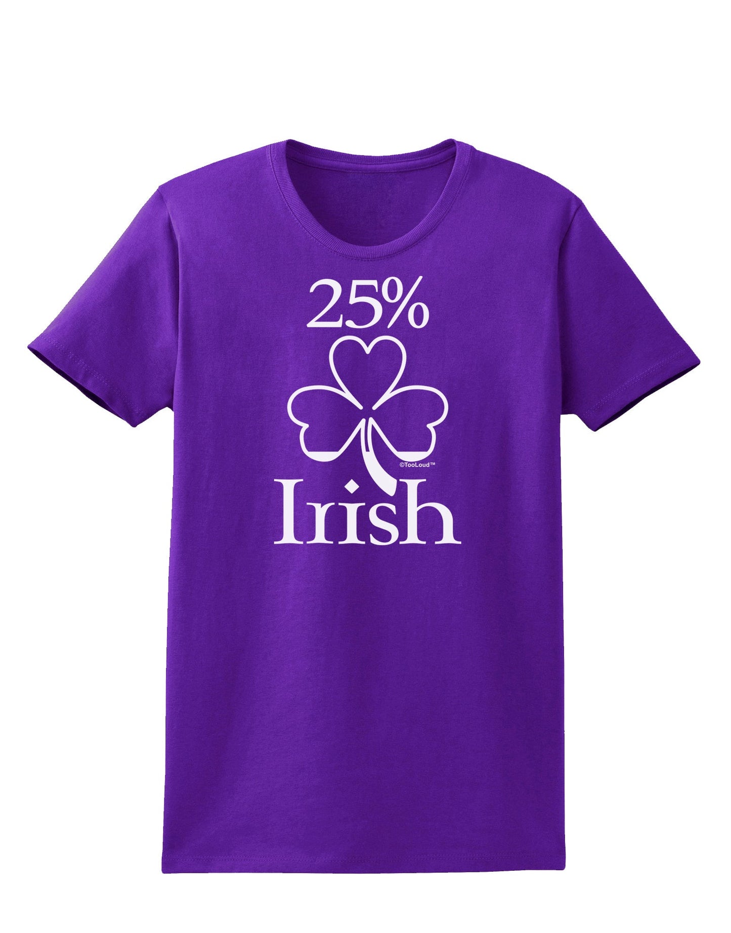 25 Percent Irish - St Patricks Day Womens Dark T-Shirt by TooLoud-Womens T-Shirt-TooLoud-Purple-X-Small-Davson Sales