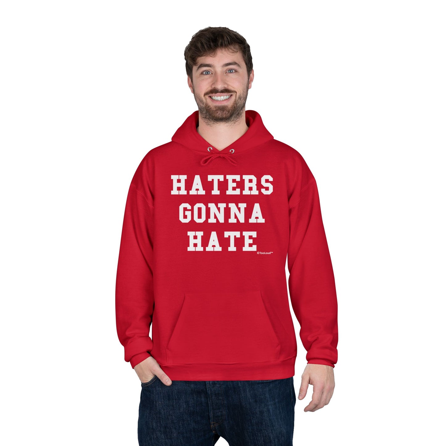 Haters Gonna Hate Adult Dark Hoodie Sweatshirt by TOOLOUD – Bold and Confident Statement Apparel