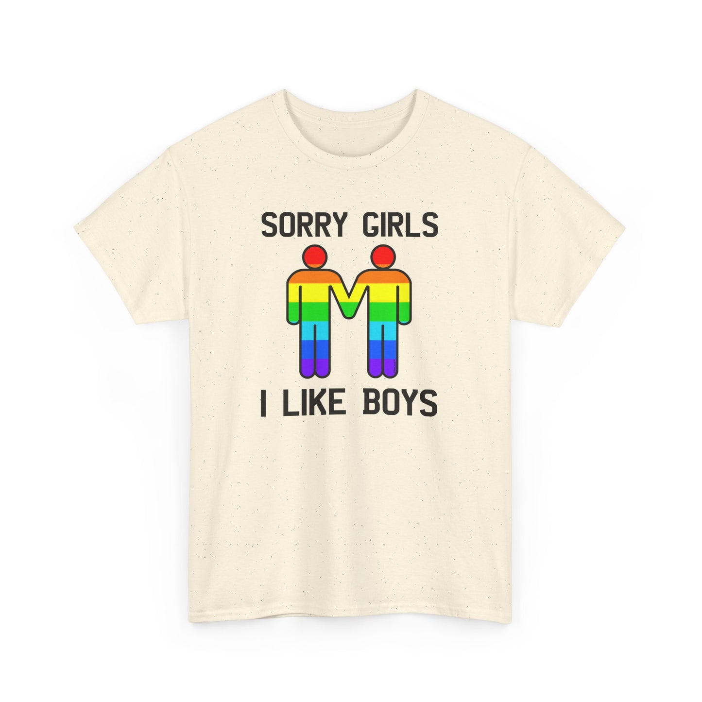 Sorry Girls I Like Boys Gay Rainbow Unisex Cotton T-Shirt by TOOLOUD