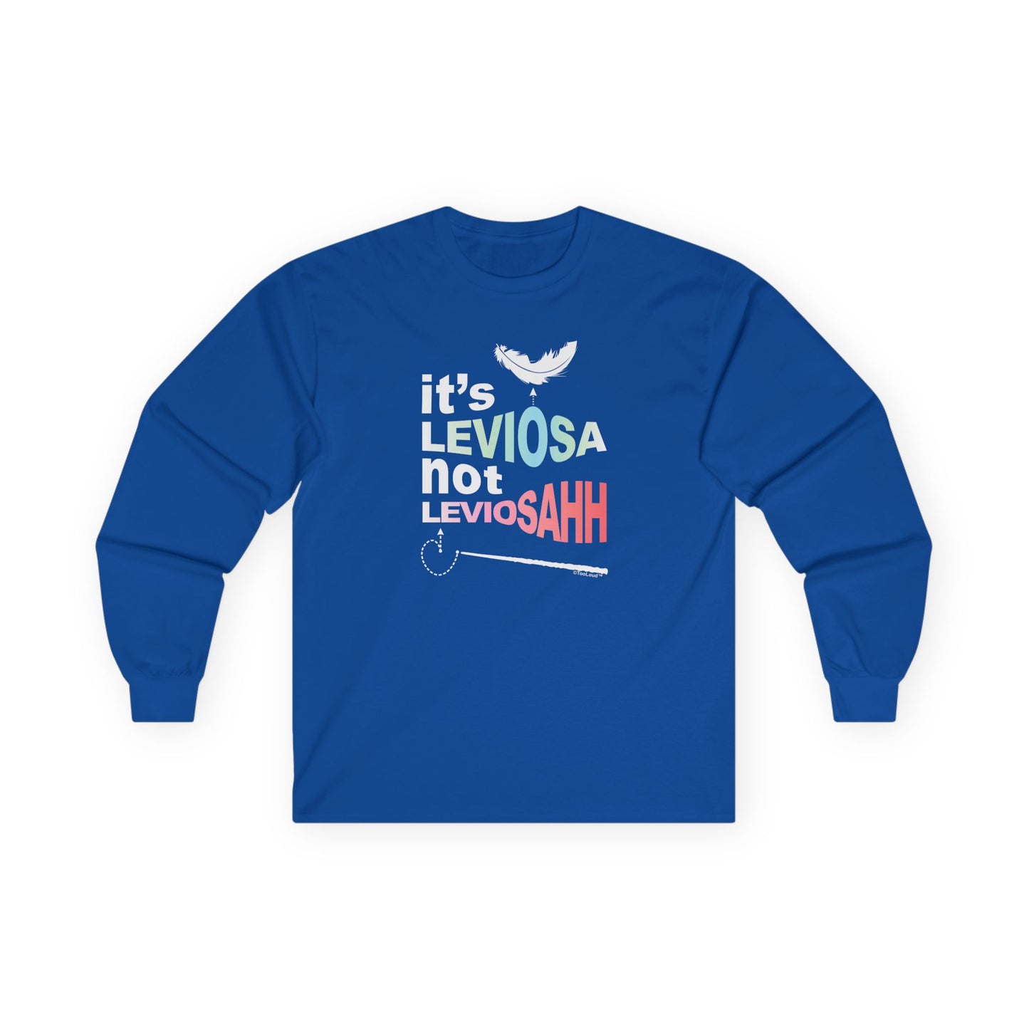 It's Leviosa not LeviosAHH Adult Long Sleeve Dark T-Shirt by TOOLOUD