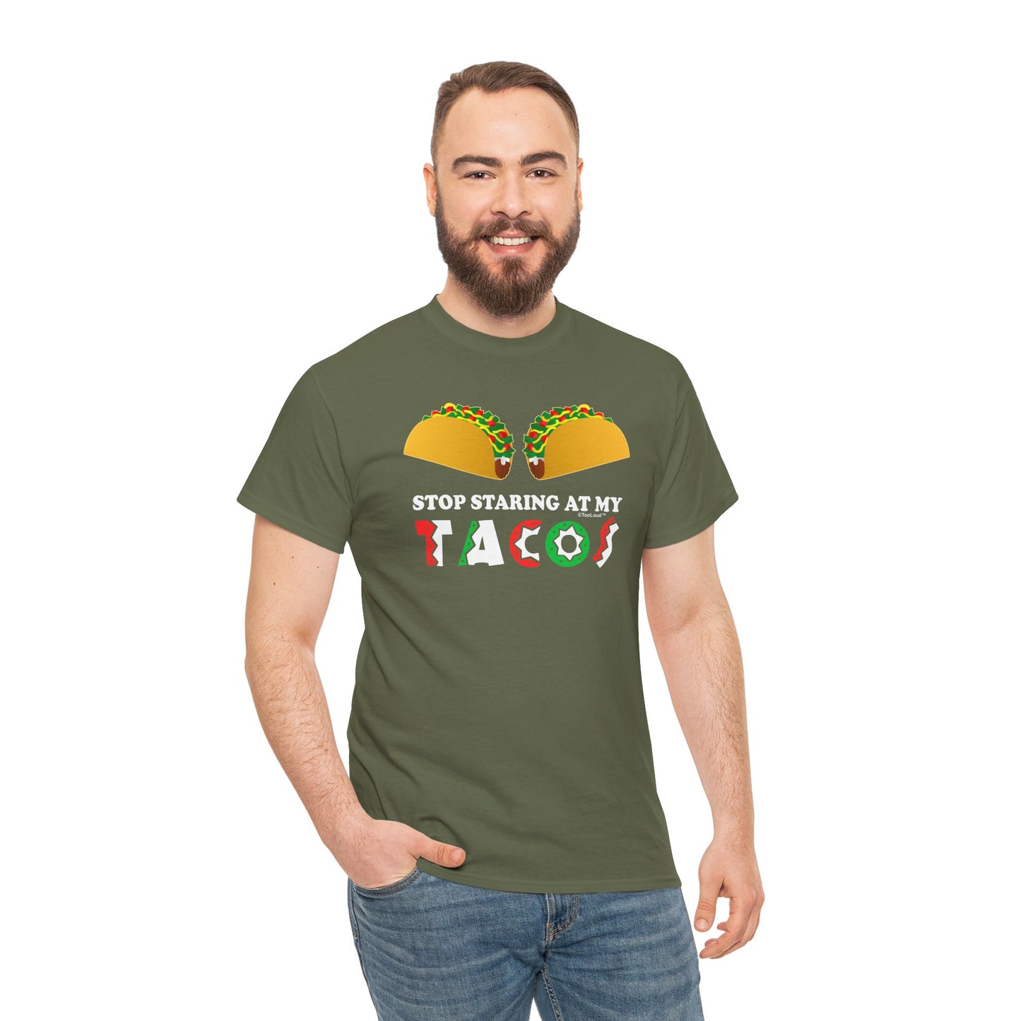 Stop Staring At My Tacos Adult T-Shirt by TOOLOUD
