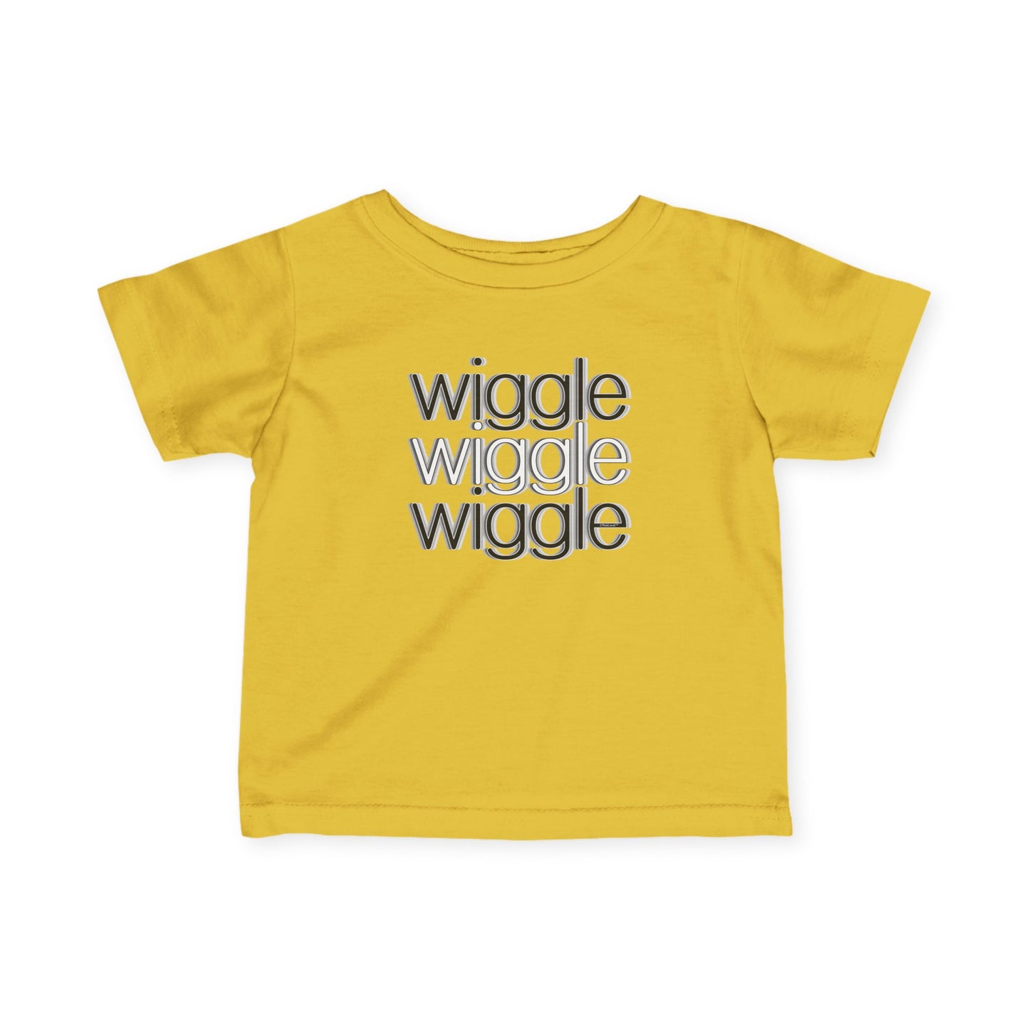Wiggle Wiggle Wiggle - Text Cute Infant T-Shirt by TOOLOUD